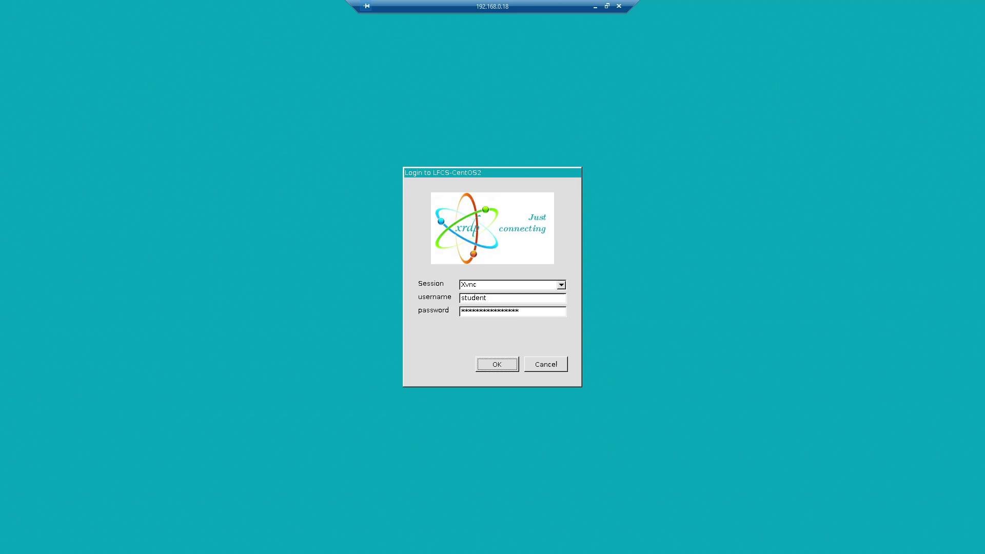 A remote desktop login dialog labeled "Login to LFCS-CentOS2" is centered on a plain teal desktop background. The window shows an xrdp logo, a session dropdown (Xvnc), the username "student", a masked password field, and OK/Cancel buttons.
