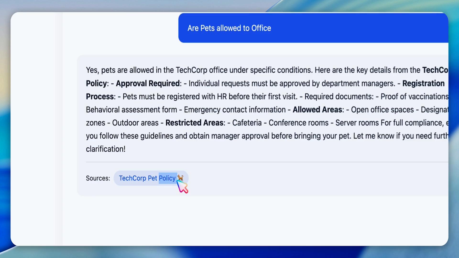 A screenshot of a Q&A panel titled "Are Pets allowed to Office" showing a reply that TechCorp allows pets under specific conditions (approval, registration, vaccination proof, allowed/restricted areas). A source link labeled "TechCorp Pet Policy" with a cursor is visible at the bottom.