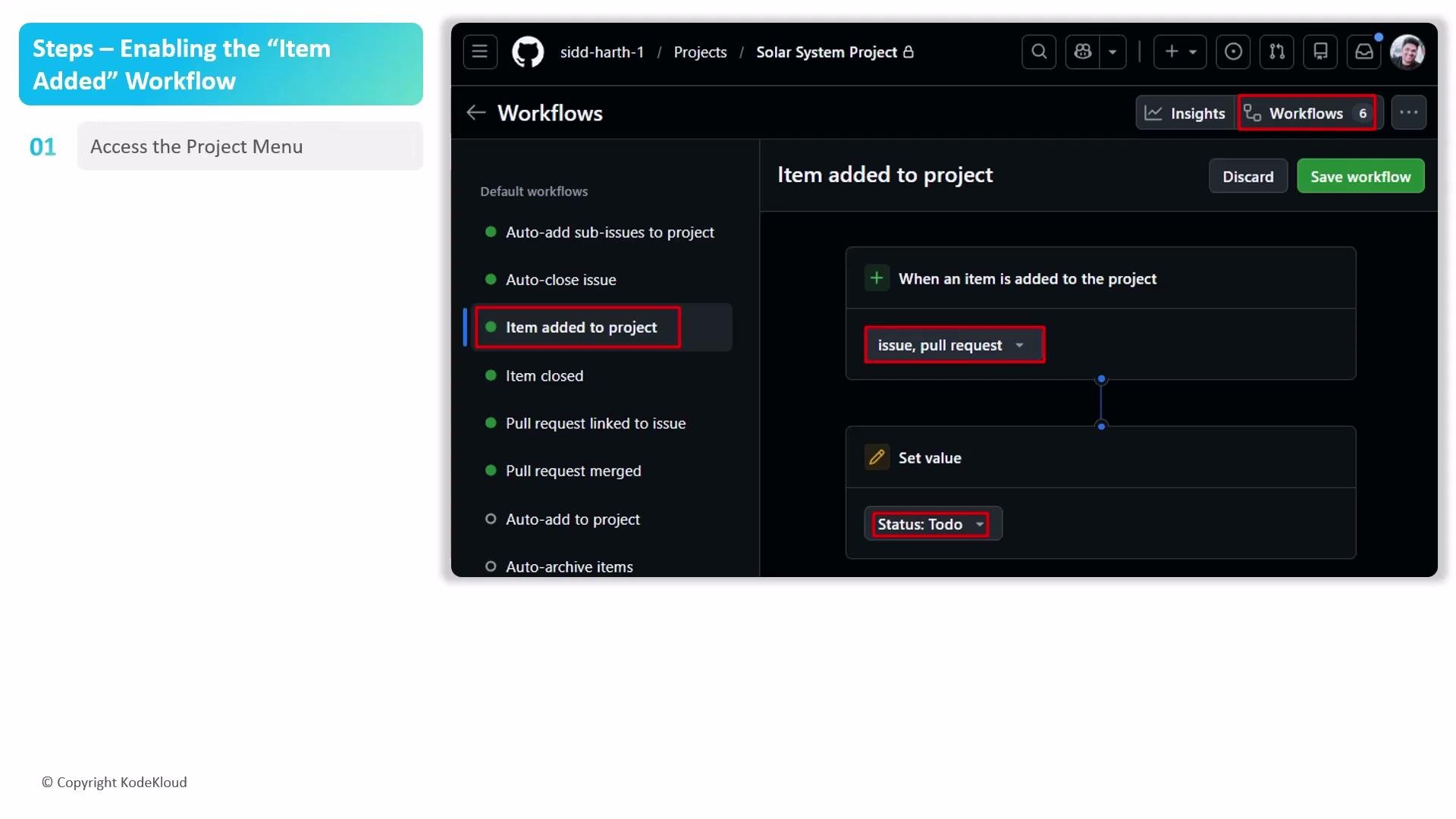 The image shows a GitHub project workflow configuration for the "Item added to project" event, which sets the status to "Todo" when an item like an issue or pull request is added. It also includes a sidebar with other workflow options and a step guide on accessing the project menu.