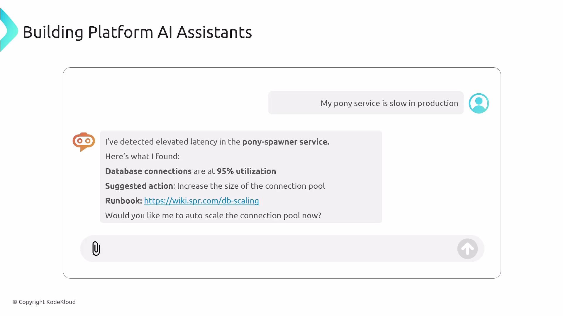 The image shows a message exchange between a user and an AI assistant about elevated latency in a service, suggesting actions to increase database connection pool size and offering to auto-scale it.