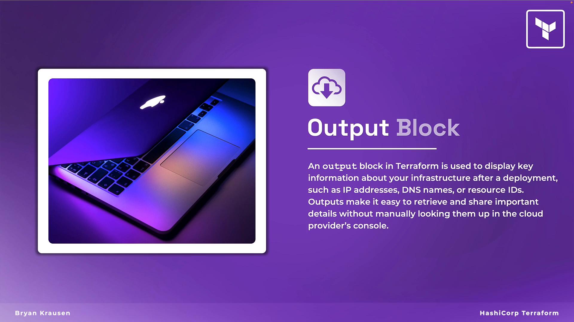 A purple presentation slide titled "Output Block" describing Terraform output usage, with explanatory text on the right. On the left is a framed, stylized photo of a partially open laptop lit in purple and blue.