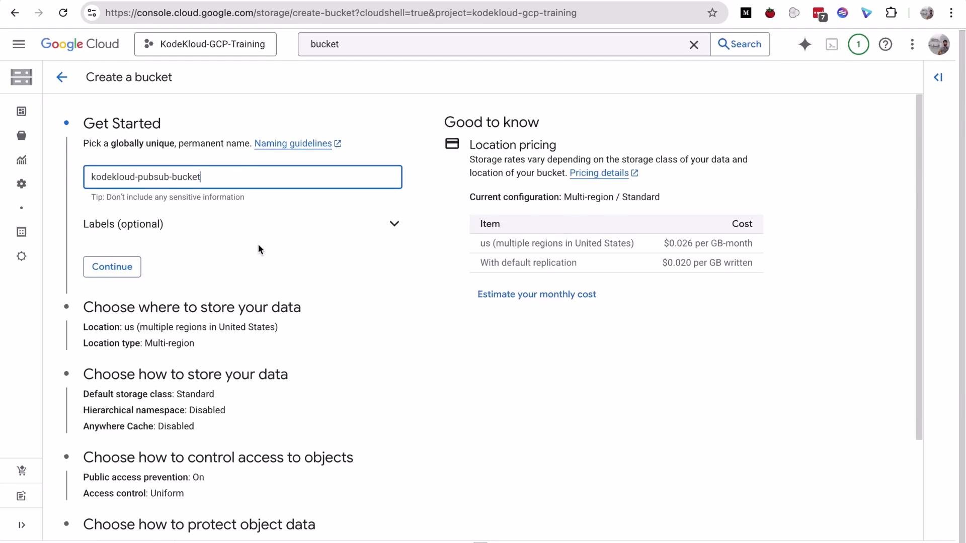 A screenshot of the Google Cloud Console "Create a bucket" page showing a bucket name field filled with "kodekloud-pubsub-bucket." The right side shows location and pricing details for the storage configuration.