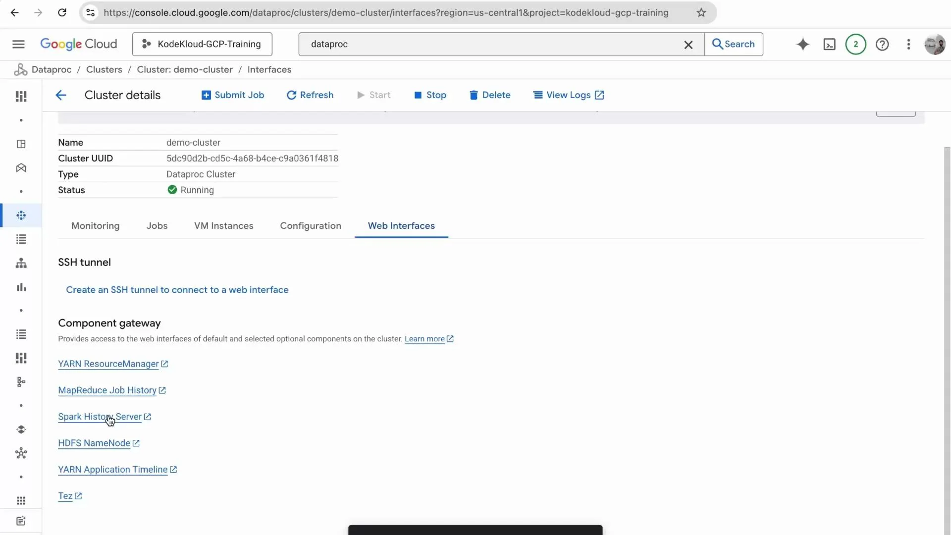 A screenshot of the Google Cloud Console showing Dataproc cluster details for a cluster named "demo-cluster" with status "Running." The Web Interfaces tab is open, listing SSH tunnel info and component gateway links like YARN ResourceManager, Spark History Server, and HDFS NameNode.