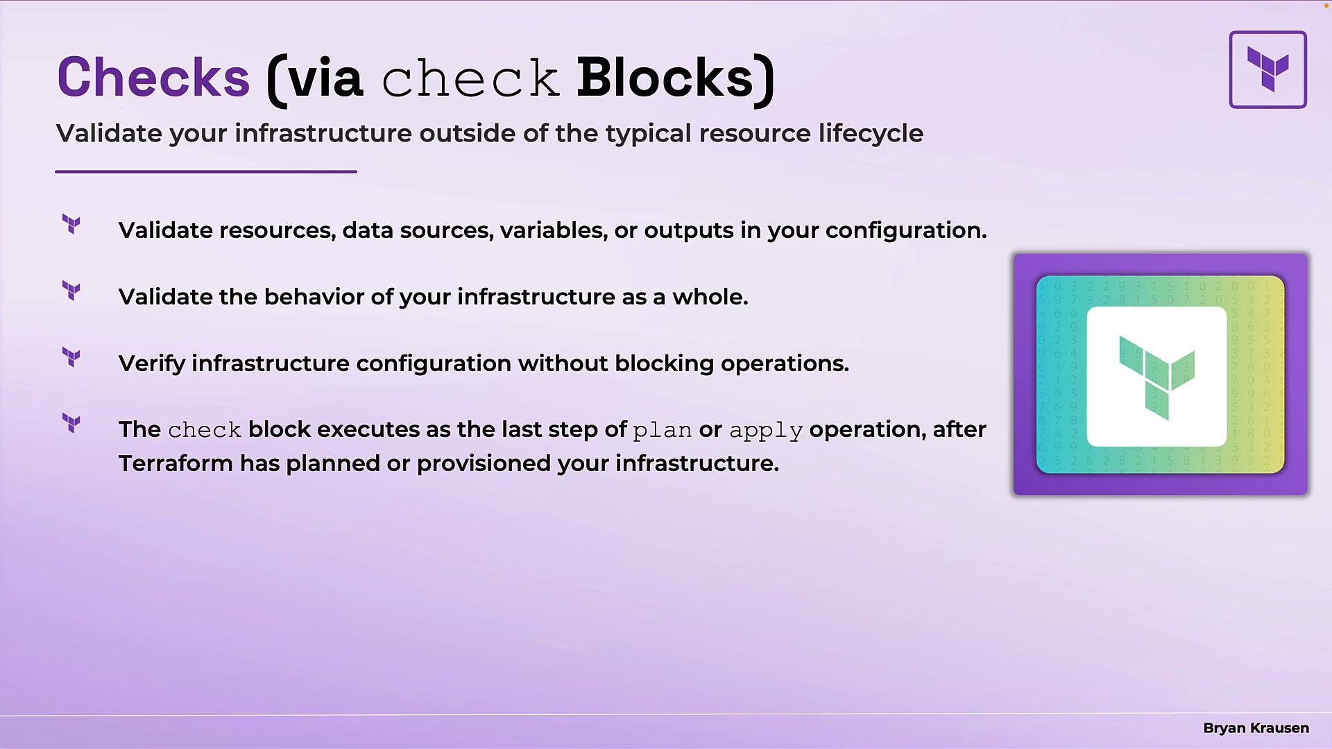 A presentation slide about Terraform "Checks (via check Blocks)" listing bullets on validating resources, infrastructure behavior, non-blocking verification, and that the check block runs as the last step after plan or apply. The slide has a purple gradient background and a Terraform logo illustration.