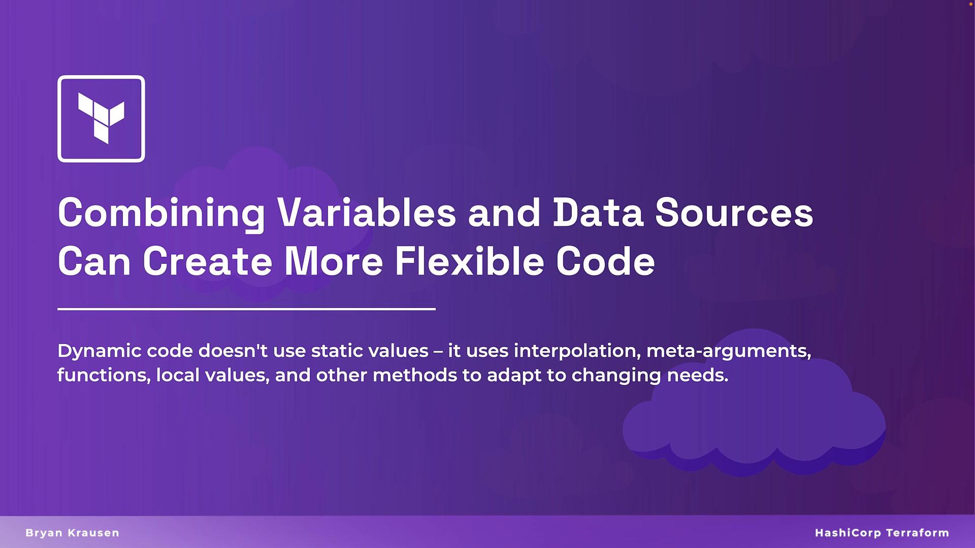 A purple HashiCorp Terraform presentation slide with the Terraform logo and the title "Combining Variables and Data Sources Can Create More Flexible Code." A subtitle explains that dynamic code uses interpolation, meta-arguments and other methods, with an author credit and the company name at the bottom.