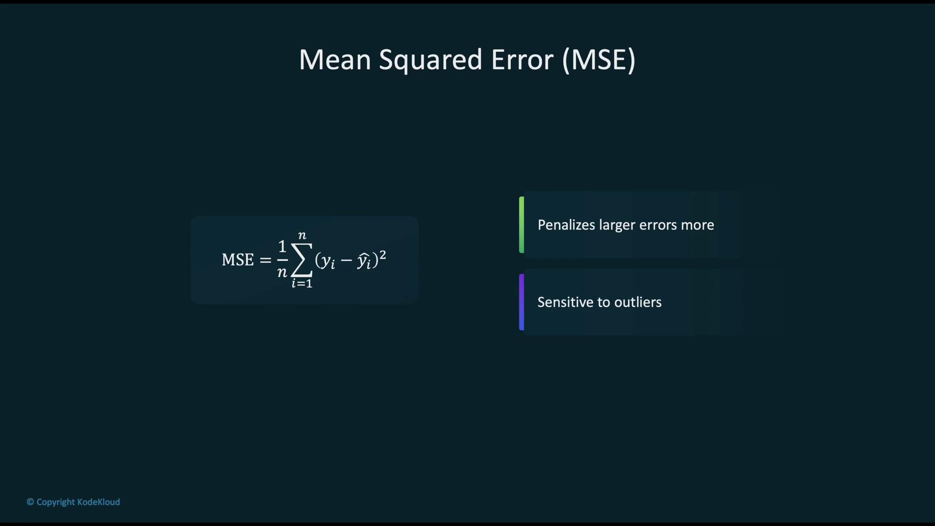 The image explains the concept of Mean Squared Error (MSE), including its formula and characteristics, such as penalizing larger errors more and being sensitive to outliers.