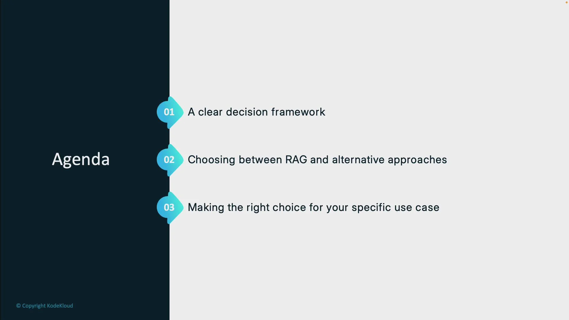 The image is an agenda slide featuring three points: a clear decision framework, choosing between RAG and alternatives, and selecting the right choice for use cases.