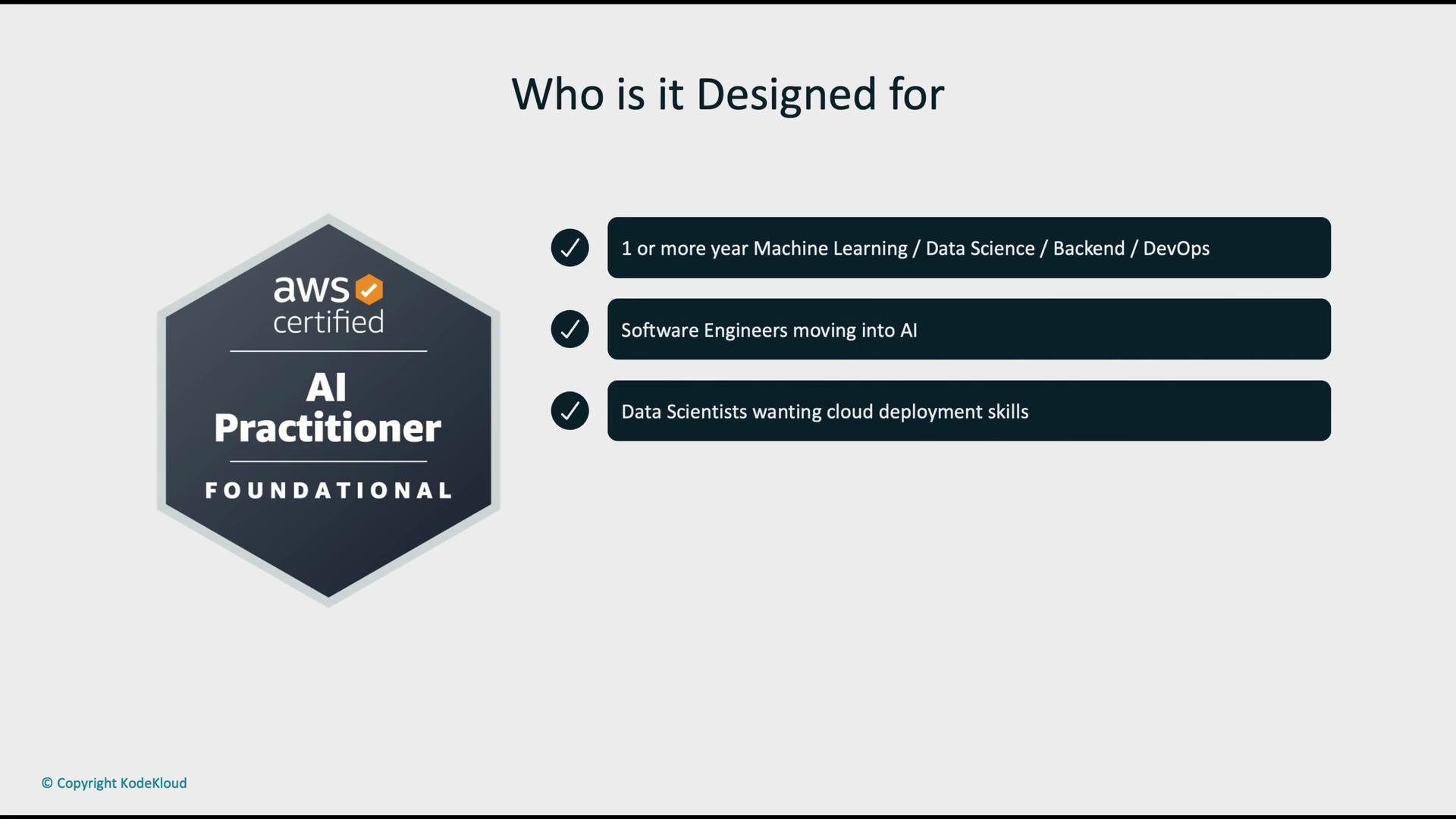 The image describes who the AWS Certified AI Practitioner exam is designed for, including those with a year or more experience in fields like machine learning and data science, software engineers transitioning to AI, and data scientists seeking cloud deployment skills. It also features a badge for the certification.