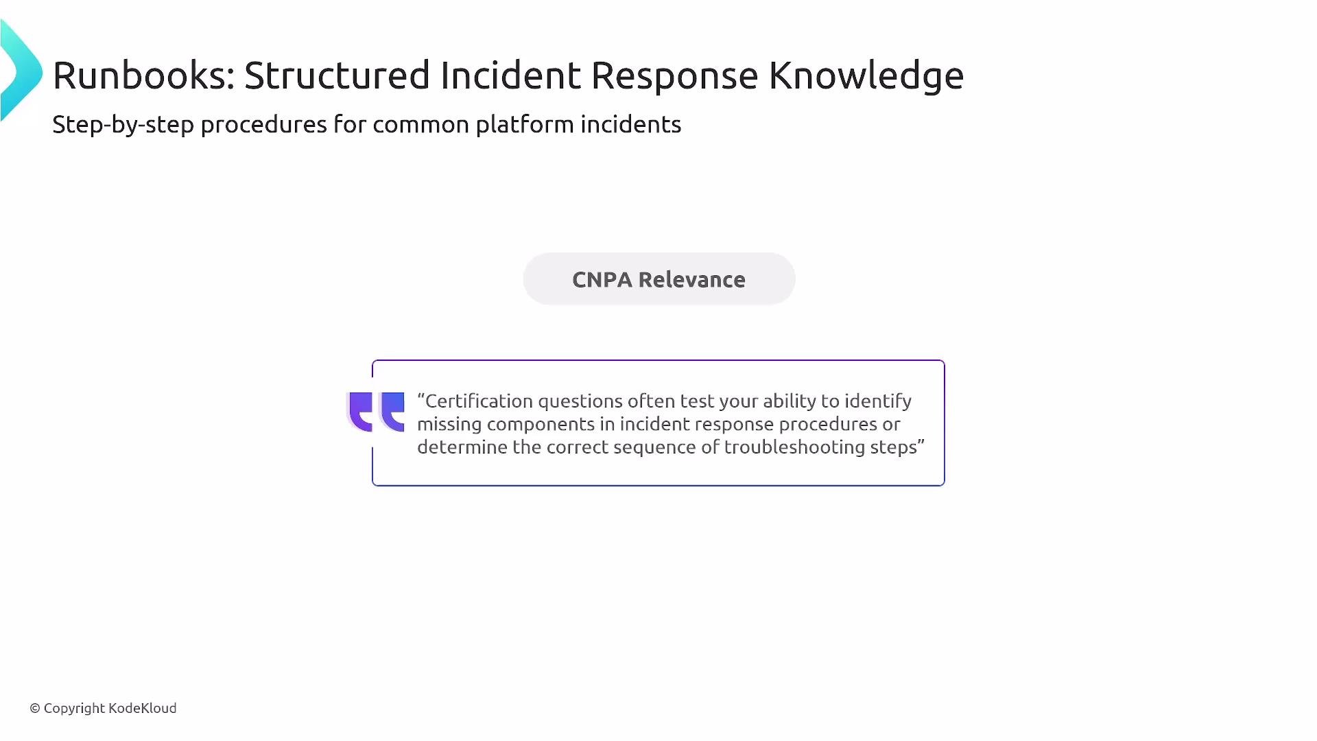 The image is a slide titled "Runbooks: Structured Incident Response Knowledge," along with a quote about certification questions testing incident response skills.