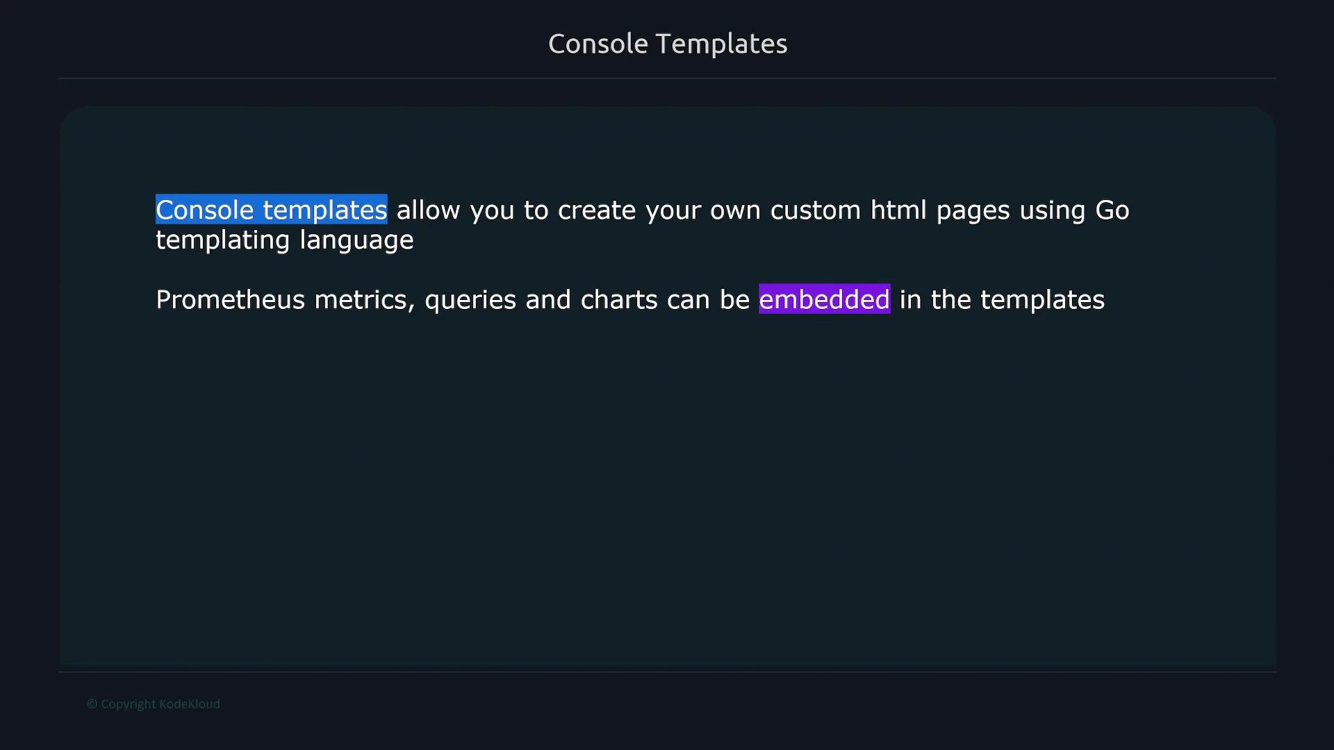 The image contains text explaining that console templates allow for custom HTML page creation using Go templating language, and Prometheus metrics can be embedded in the templates.