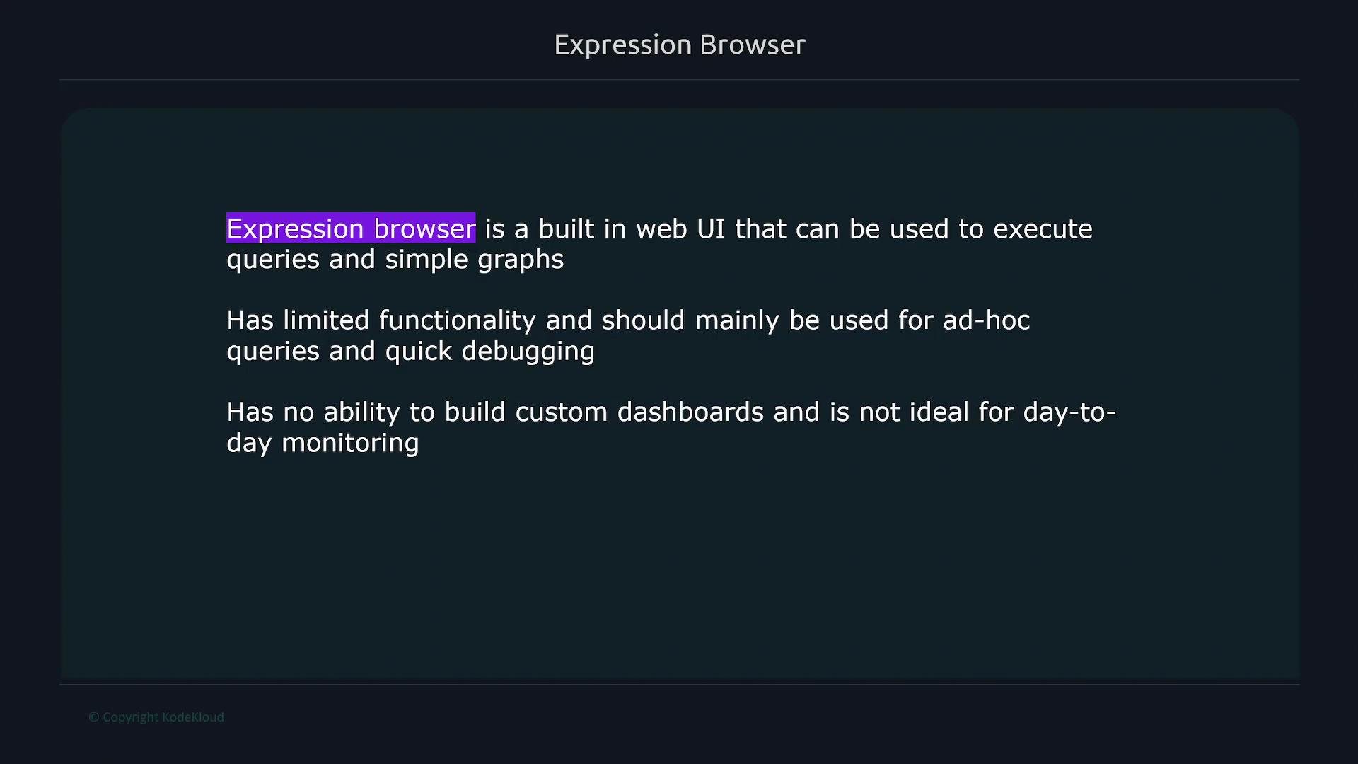The image is a slide titled "Expression Browser" that outlines its purpose as a built-in web UI for executing queries and simple graphs, noting its limited functionality and lack of ability to build custom dashboards for day-to-day monitoring.