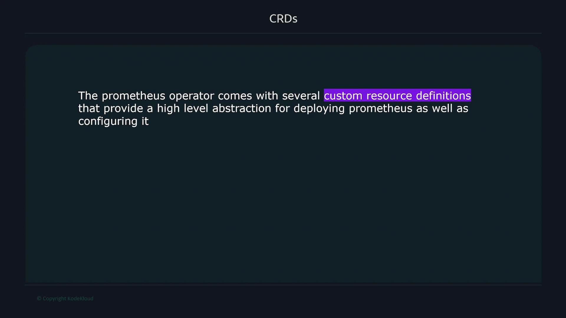 The image contains text explaining that the Prometheus operator includes several custom resource definitions that provide high-level abstraction for deploying and configuring Prometheus.