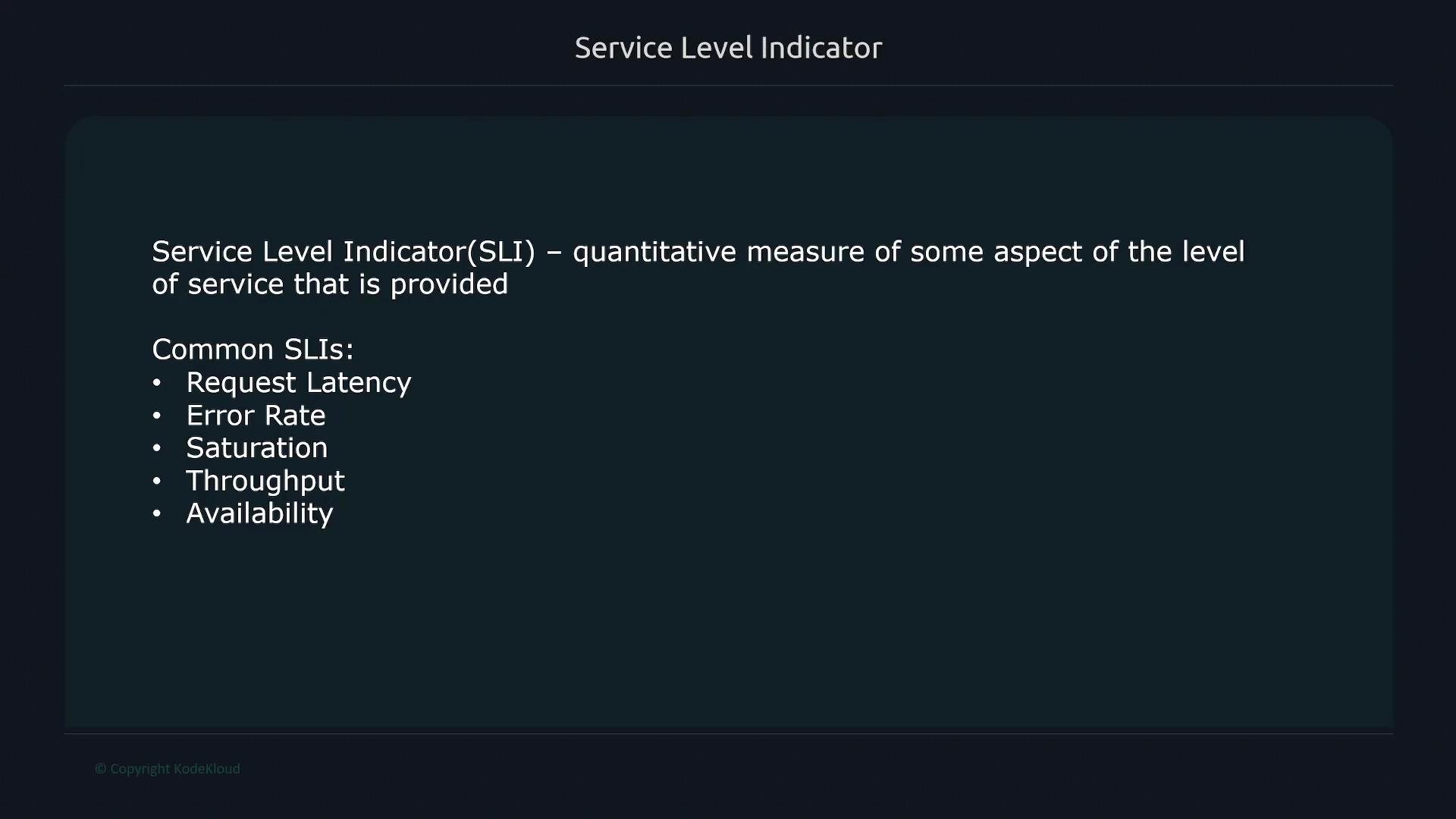 The image explains Service Level Indicator (SLI) as a quantitative measure of service level and lists common SLIs such as request latency, error rate, saturation, throughput, and availability.