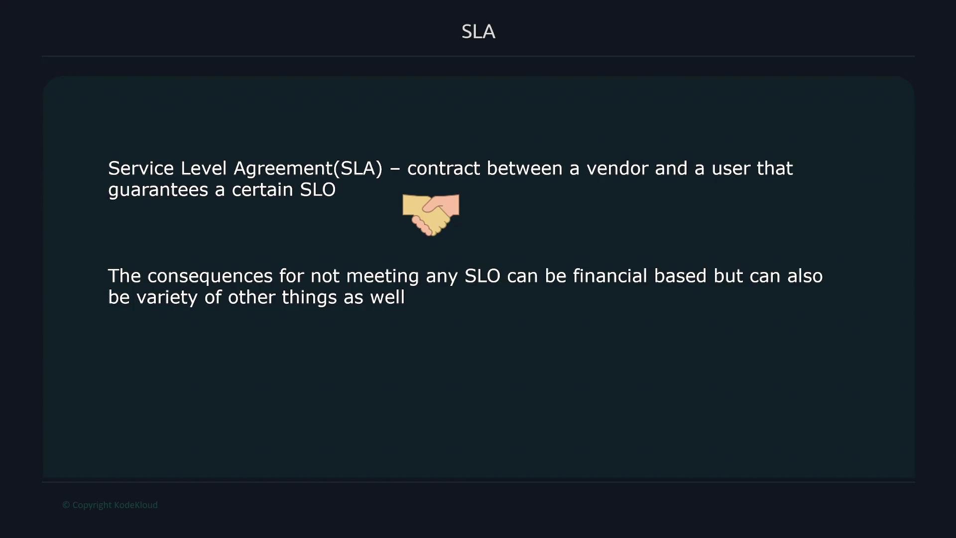 The image describes a Service Level Agreement (SLA) as a contract between a vendor and a user guaranteeing a certain Service Level Objective (SLO). It mentions that not meeting an SLO can have financial and other consequences.