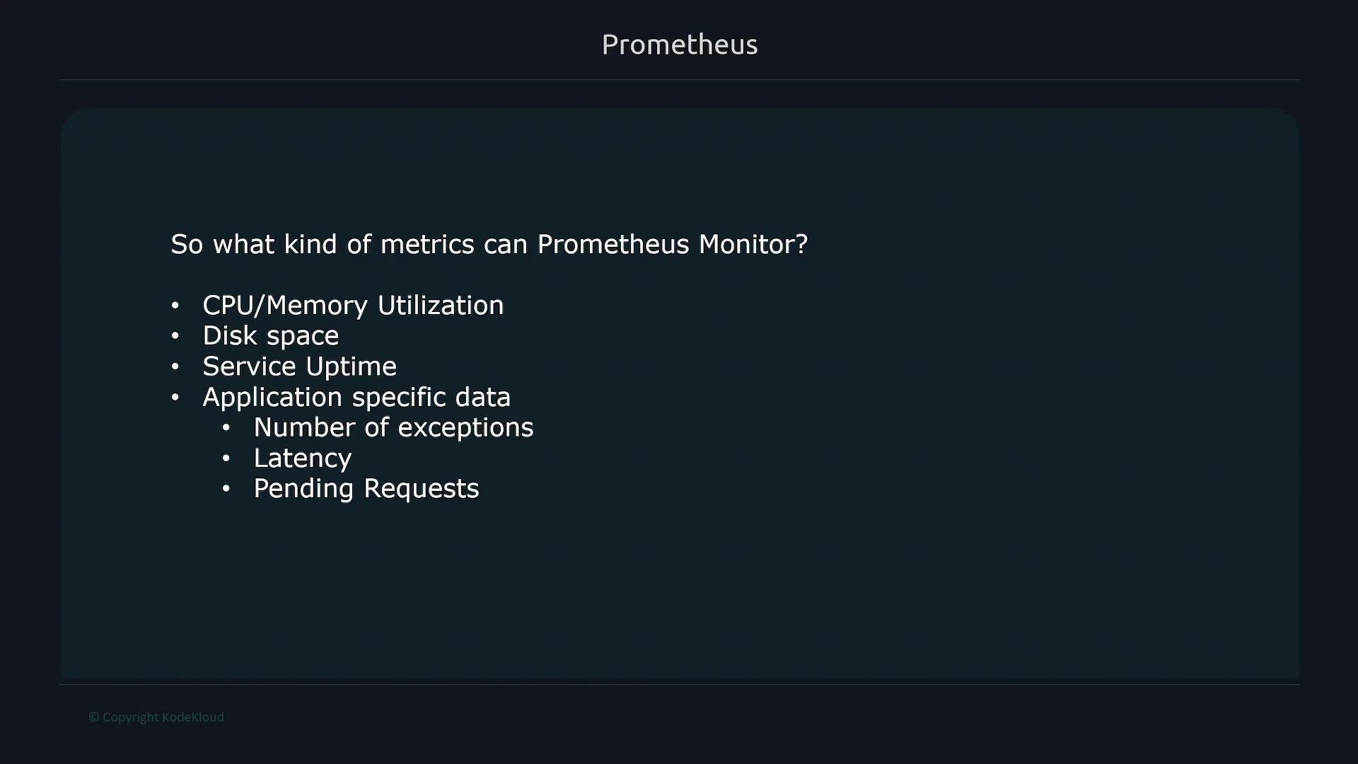 The image lists metrics that Prometheus can monitor, including CPU/memory utilization, disk space, service uptime, and application-specific data like exceptions, latency, and pending requests.