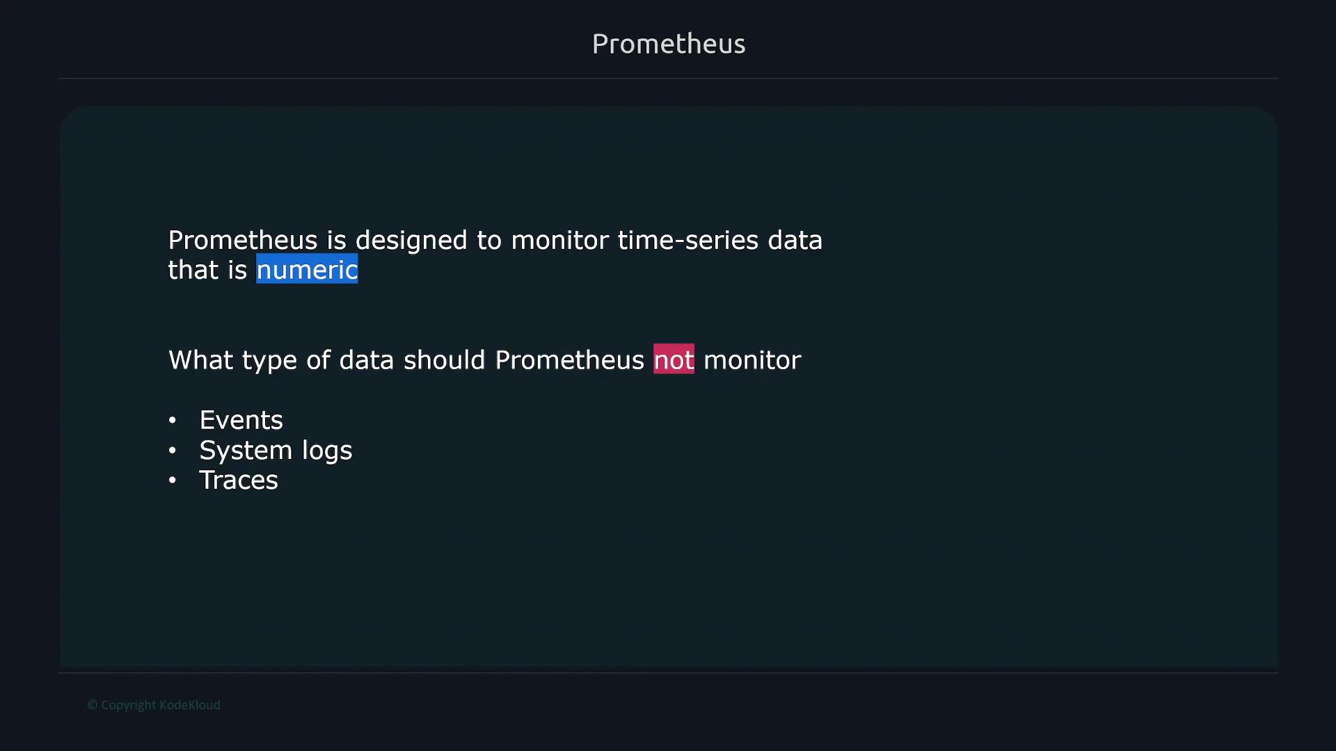 The image is an informative slide discussing Prometheus, which monitors numeric time-series data and lists types of data it should not monitor: events, system logs, and traces.