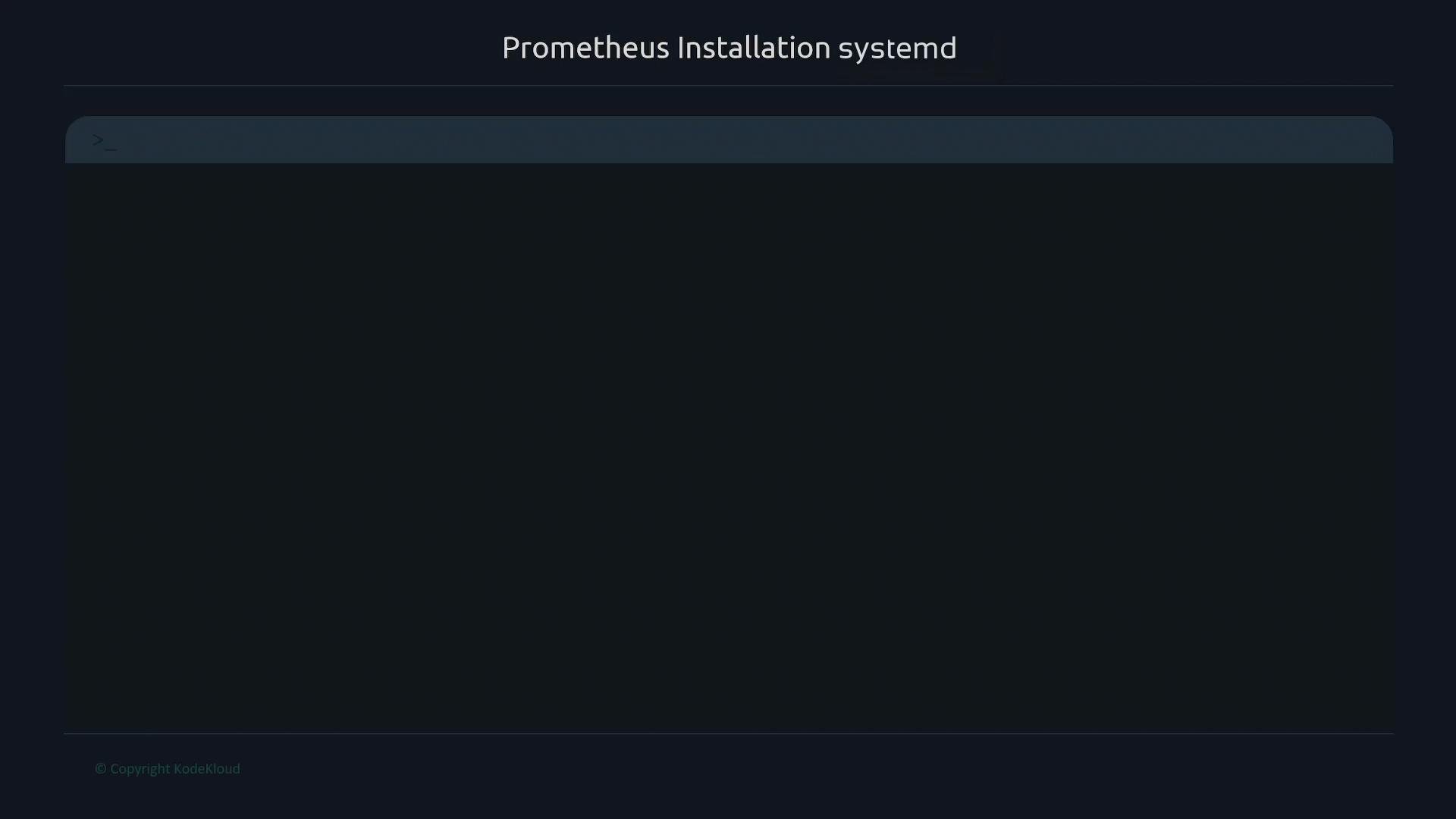 The image shows a dark-themed command line interface titled "Prometheus Installation systemd," with no visible content or commands displayed.