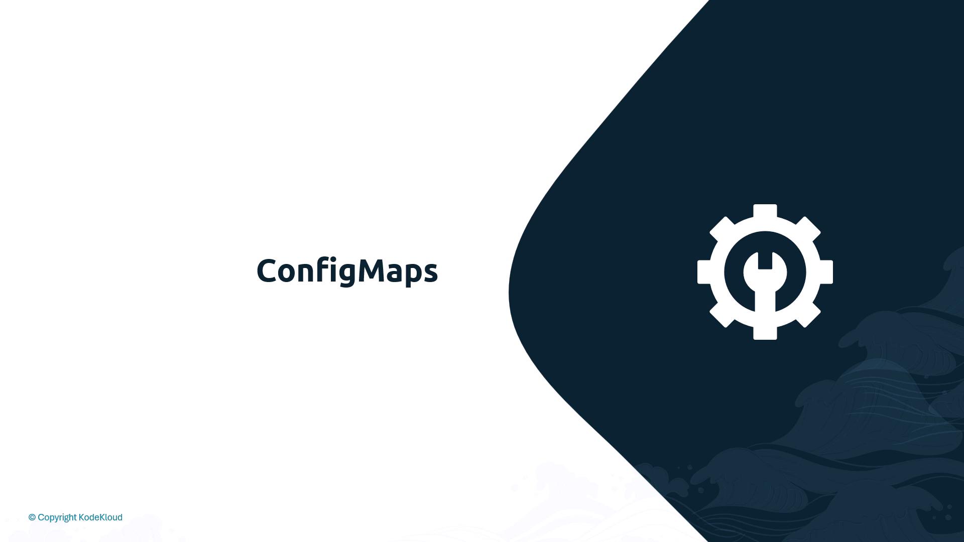 A presentation slide titled "ConfigMaps" with a large dark-blue curved panel on the right featuring a white gear-and-wrench icon. The left side is mostly white with the "ConfigMaps" text centered and a small copyright notice at the bottom.