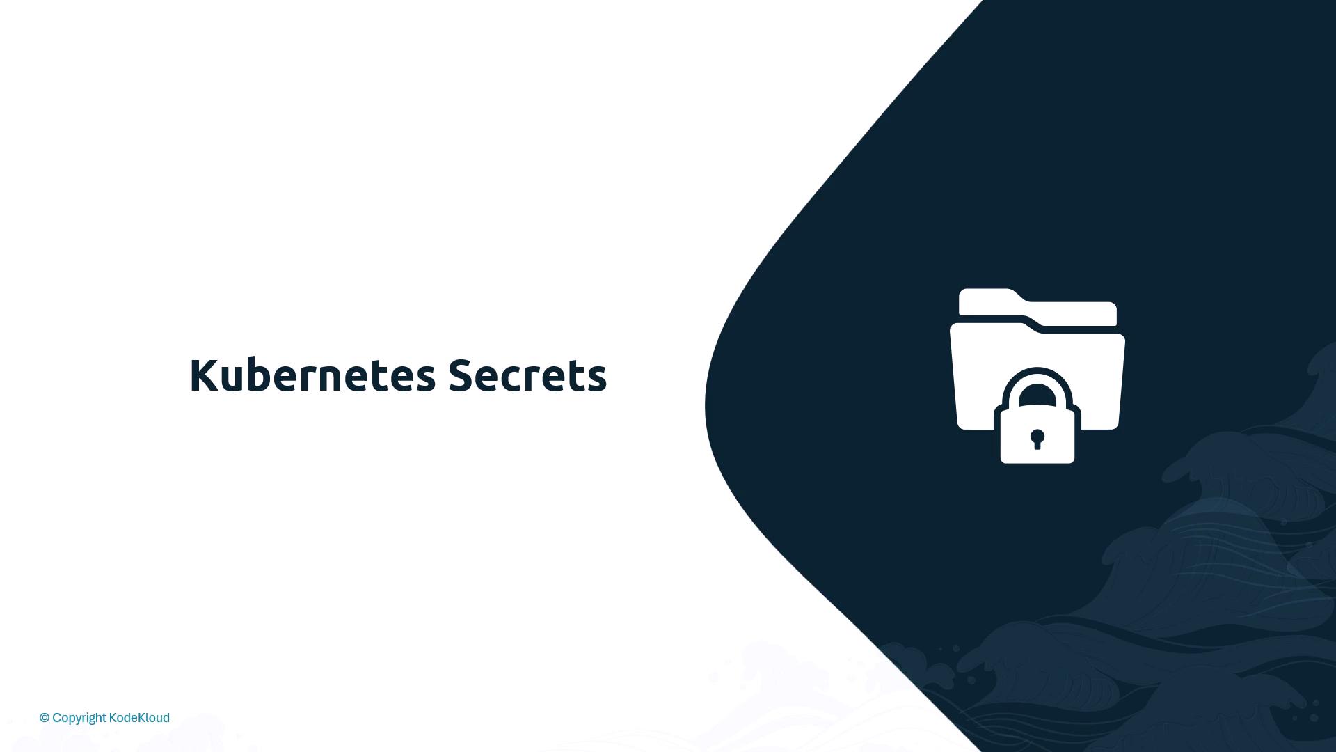 A presentation slide titled "Kubernetes Secrets" with a dark curved panel on the right displaying a locked folder icon. The left side is mostly white with a small "© Copyright KodeKloud" notice in the corner.