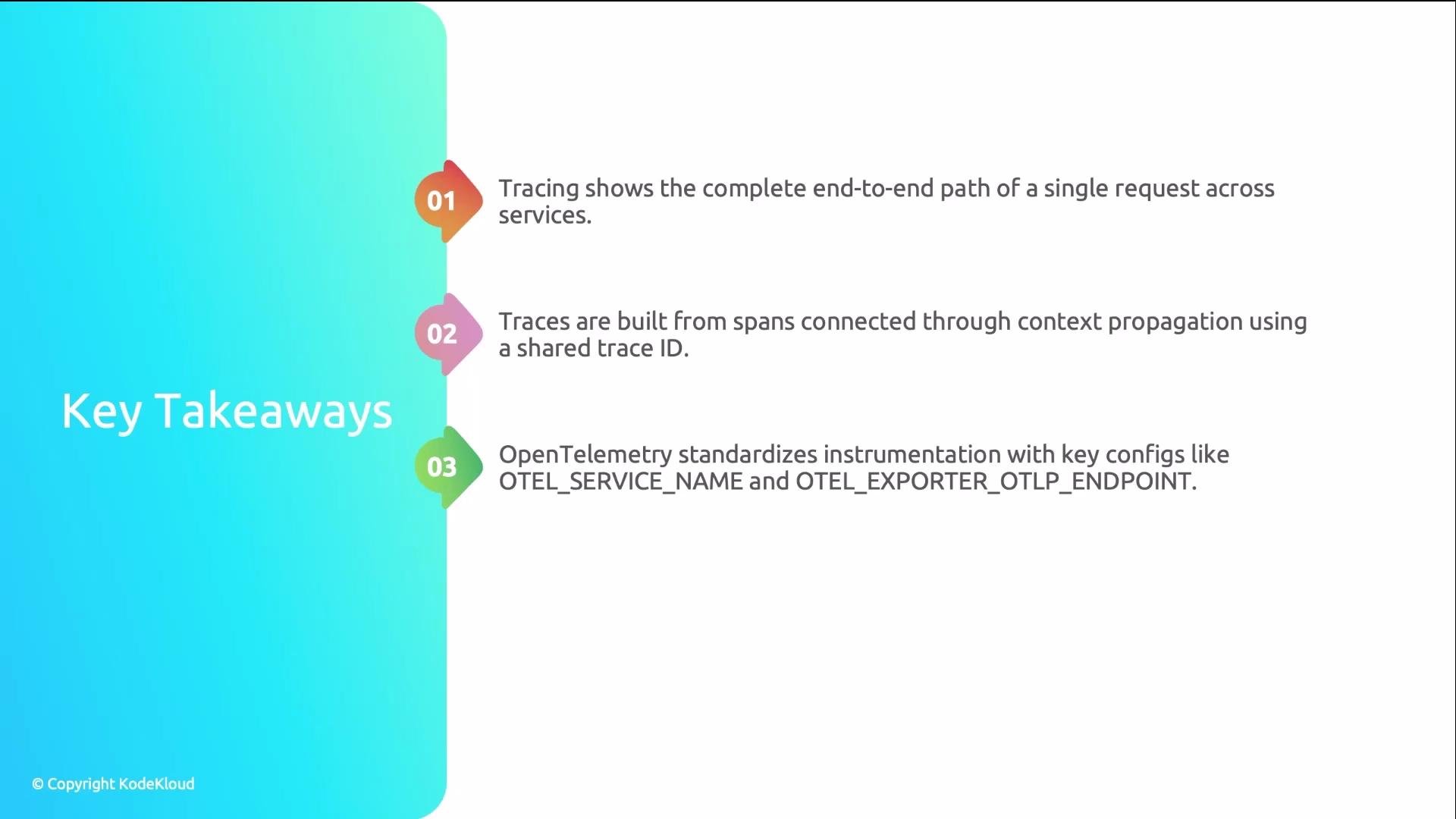 The image outlines key takeaways about tracing and OpenTelemetry, including the end-to-end path visibility of requests, the connection of spans through trace IDs, and standardizing instrumentation with configurations like OTEL_SERVICE_NAME.