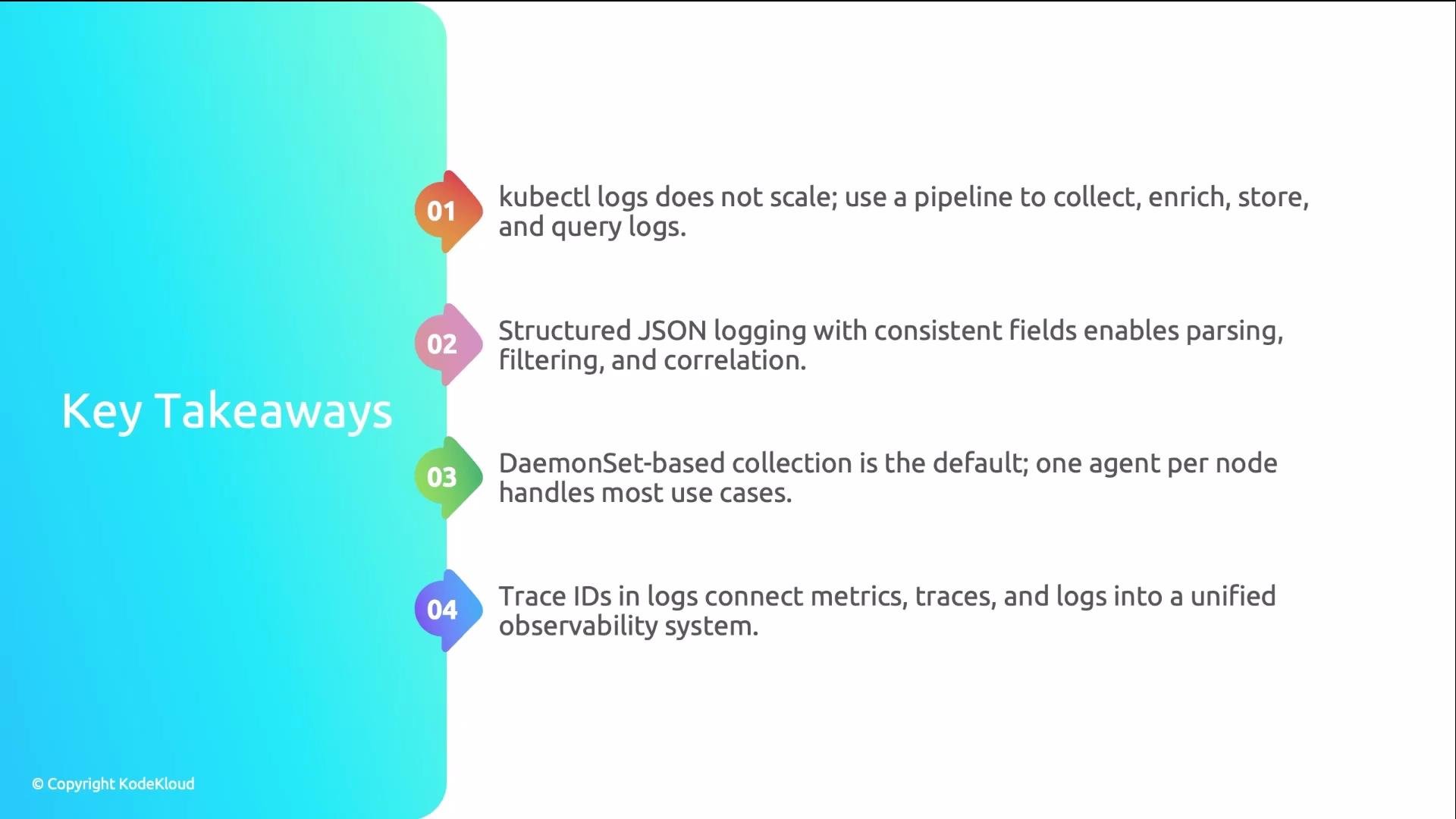 The image presents four key takeaways about logging in Kubernetes, including using a pipeline for logs, structured JSON logging, DaemonSet-based collection, and using trace IDs to connect metrics and logs.