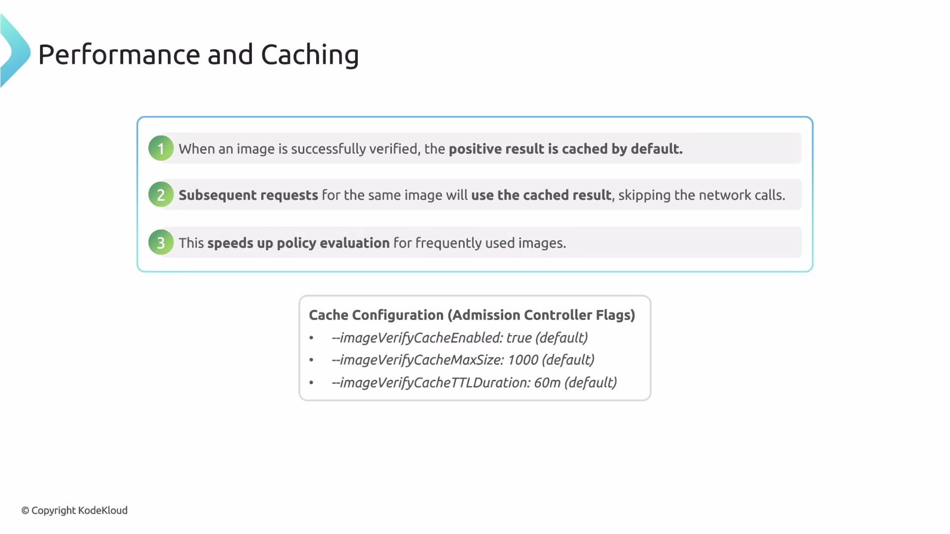 The image describes performance and caching strategies, highlighting image verification caching by default and the benefits of using cached results for policy evaluation. It includes cache configuration details such as enabling cache, max size, and TTL duration.