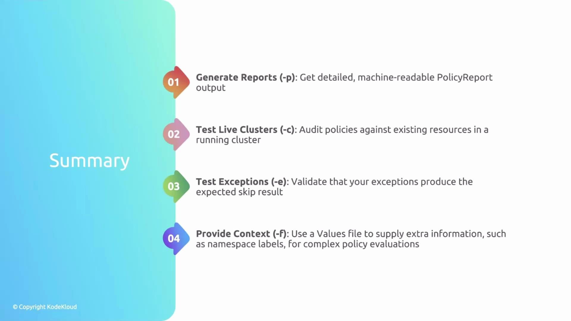 The image is a summary list highlighting four steps related to policy evaluation: generating reports, testing live clusters, testing exceptions, and providing context. Each step is numbered and includes a brief description.