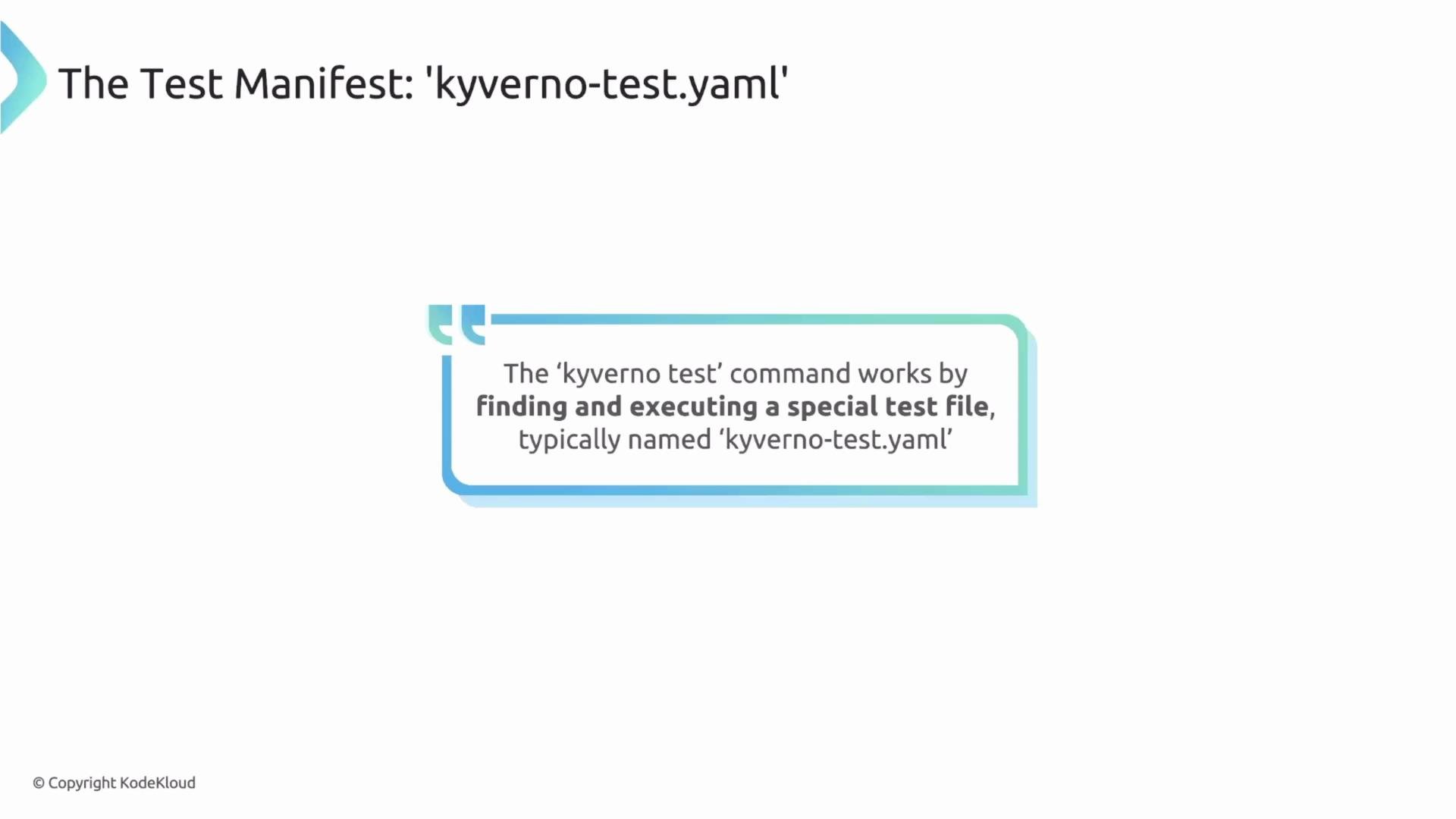 The image explains the "kyverno test" command, which uses a file named "kyverno-test.yaml" for execution.