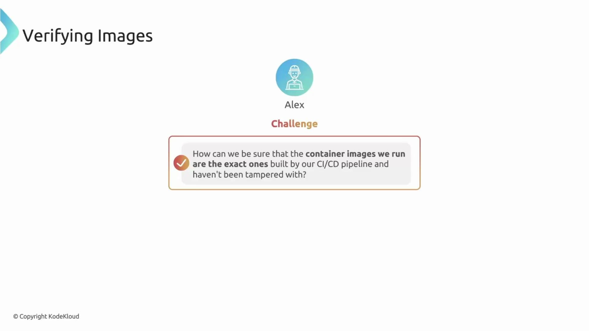 The image features a question about ensuring the integrity of container images built by a CI/CD pipeline, asked by a character named Alex, under the heading "Verifying Images."