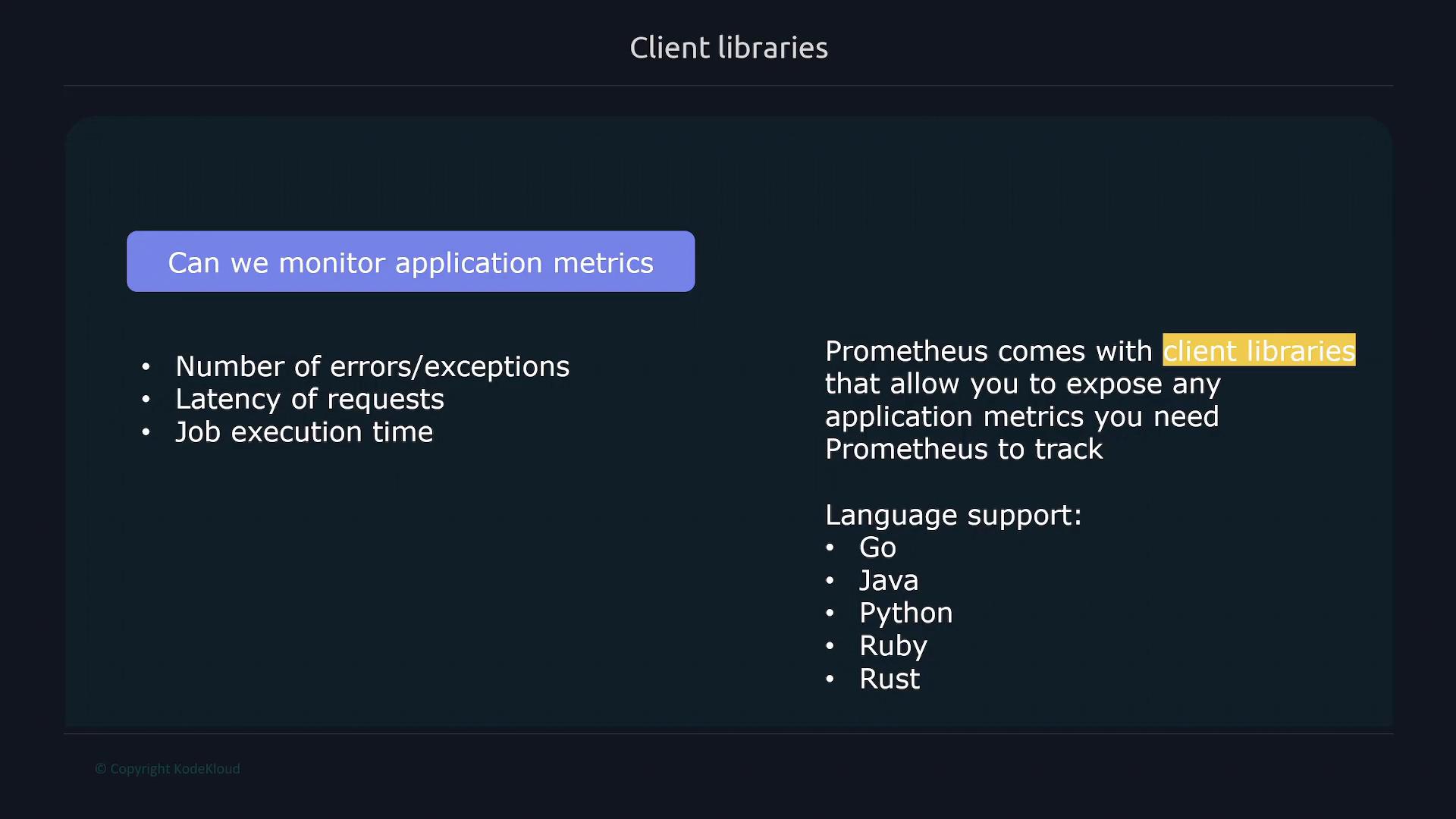 A presentation slide titled "Client libraries" asking "Can we monitor application metrics" and listing examples (number of errors/exceptions, request latency, job execution time). It also notes Prometheus client libraries and language support such as Go, Java, Python, Ruby and Rust.