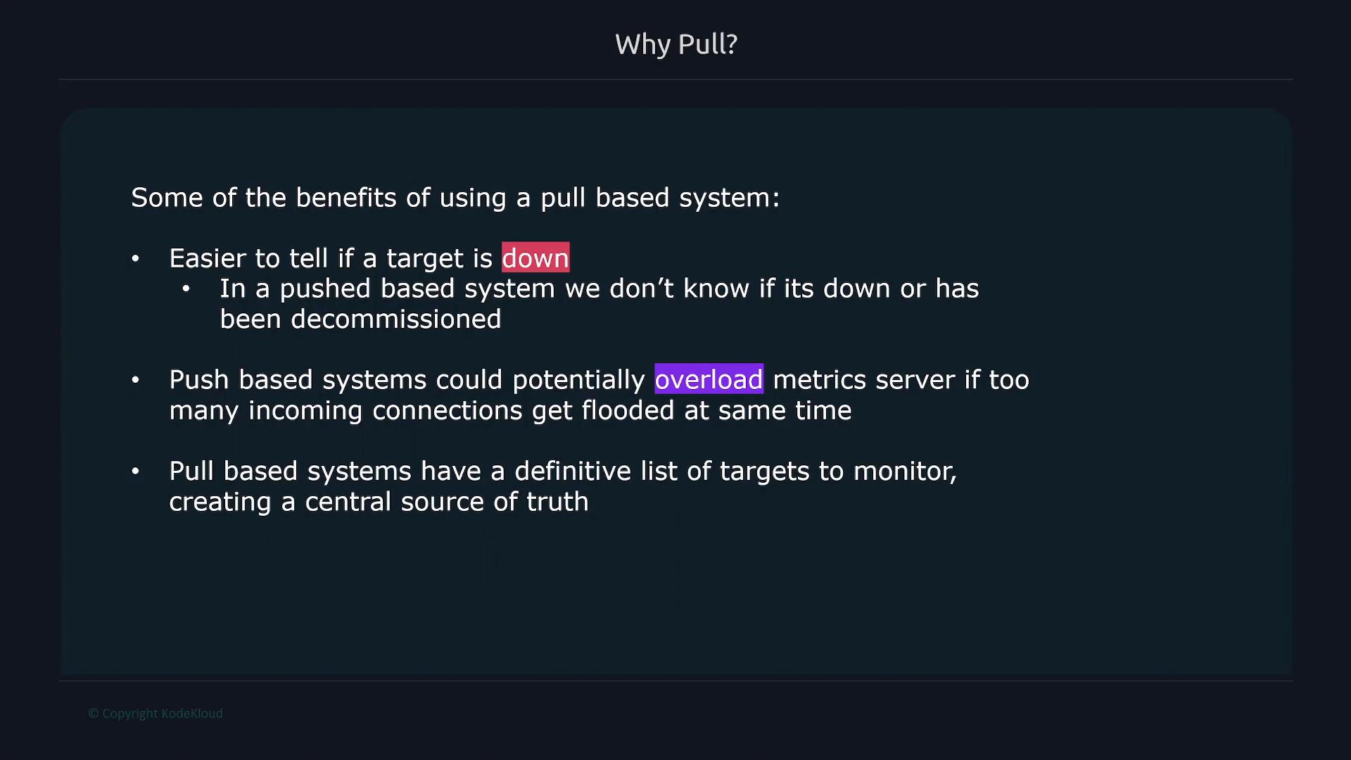 A presentation slide titled "Why Pull?" that lists benefits of a pull-based monitoring system. It notes that pull systems make it easier to tell if a target is down, avoid overloads from many incoming push connections, and provide a definitive list of targets.