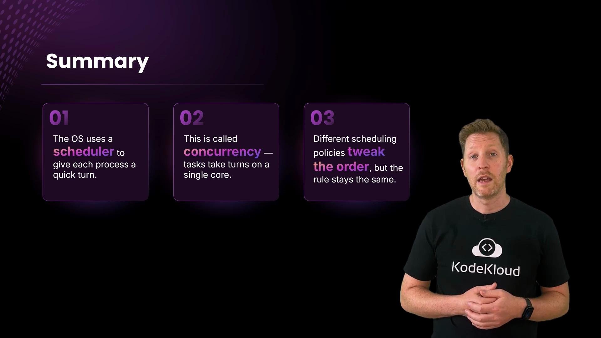 A presentation slide titled "Summary" shows three numbered boxes explaining OS scheduling, concurrency, and tweaking scheduling order. An instructor wearing a KodeKloud T‑shirt stands to the right.