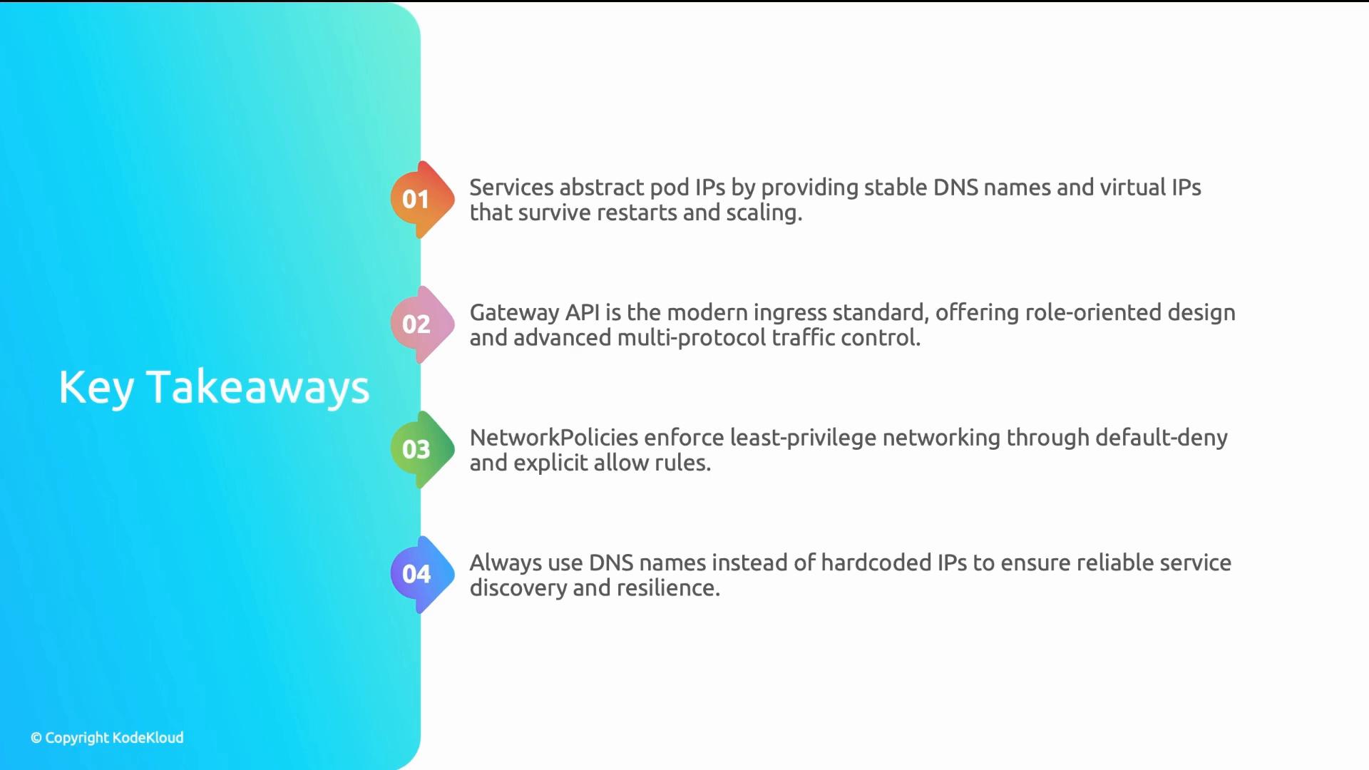 A presentation slide titled "Key Takeaways" showing four numbered points about Kubernetes/networking best practices. The points cover services providing stable DNS/virtual IPs, the Gateway API as a modern ingress, NetworkPolicies for least-privilege networking, and using DNS names instead of hardcoded IPs.