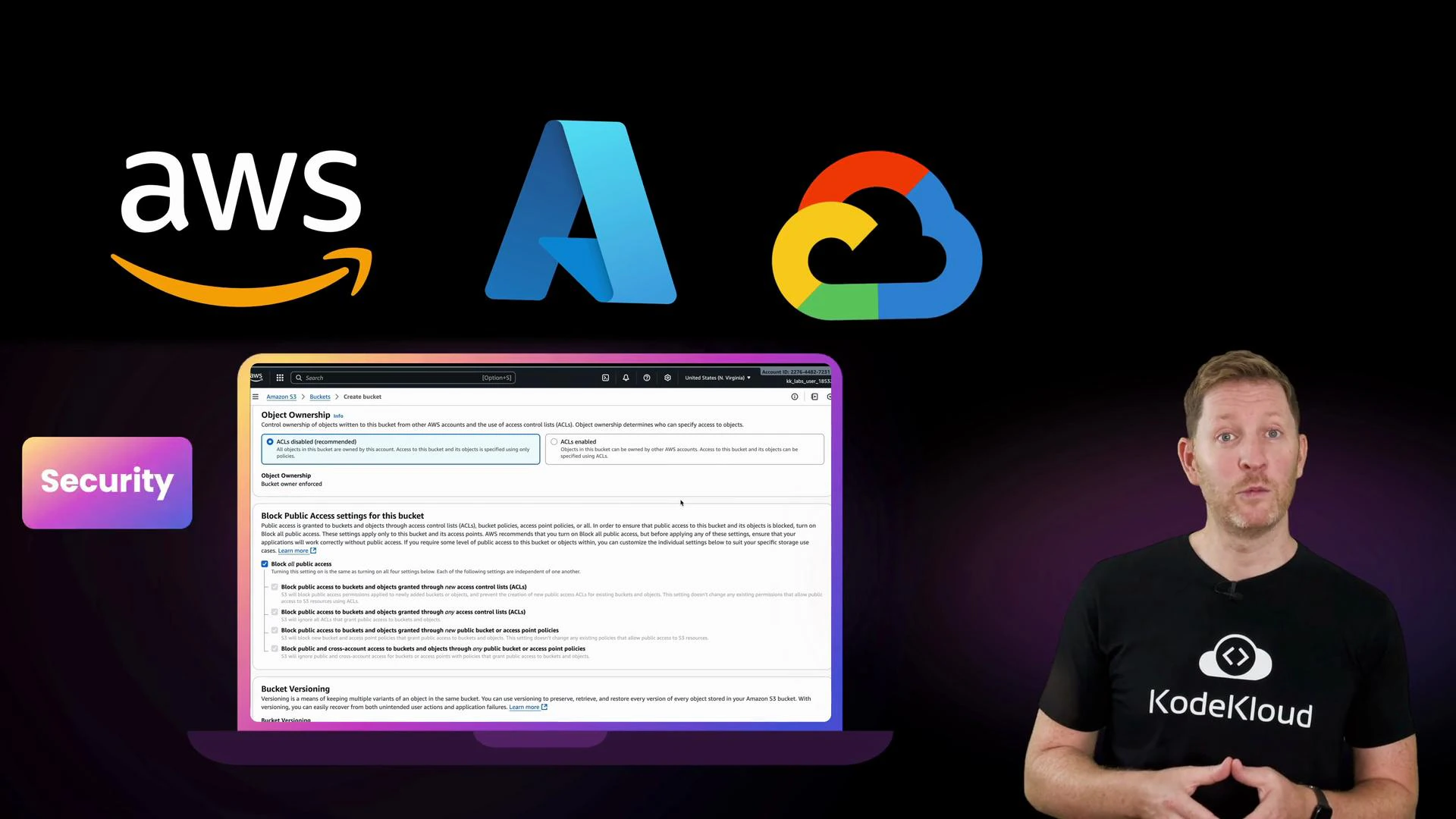 The image shows cloud provider logos (AWS, Azure, Google Cloud) above a laptop mockup displaying an AWS S3 settings page and a "Security" badge. A man wearing a KodeKloud t-shirt stands to the right as if presenting.