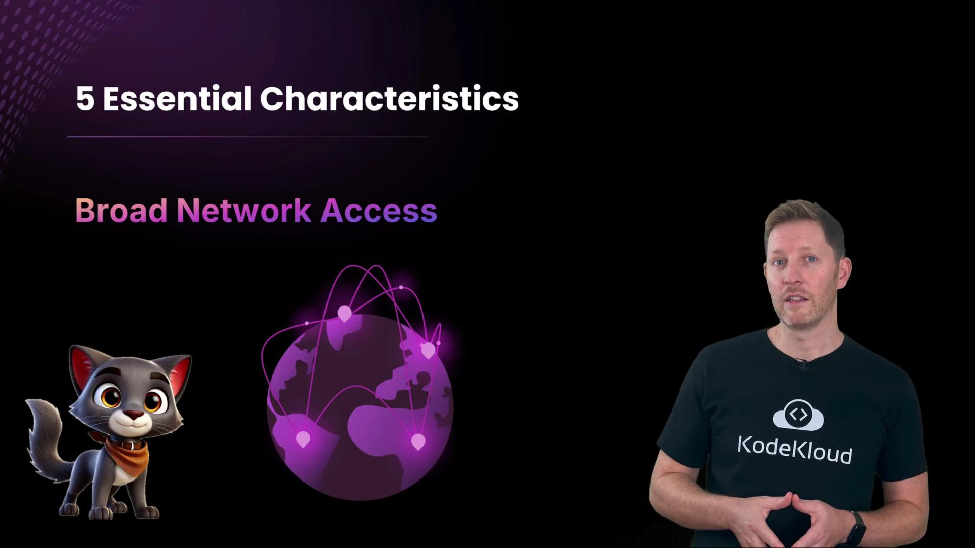 A presentation slide reading "5 Essential Characteristics" and "Broad Network Access" with a purple globe graphic and a cute cartoon animal on the left. A presenter stands on the right wearing a black t-shirt with a "KodeKloud" logo.