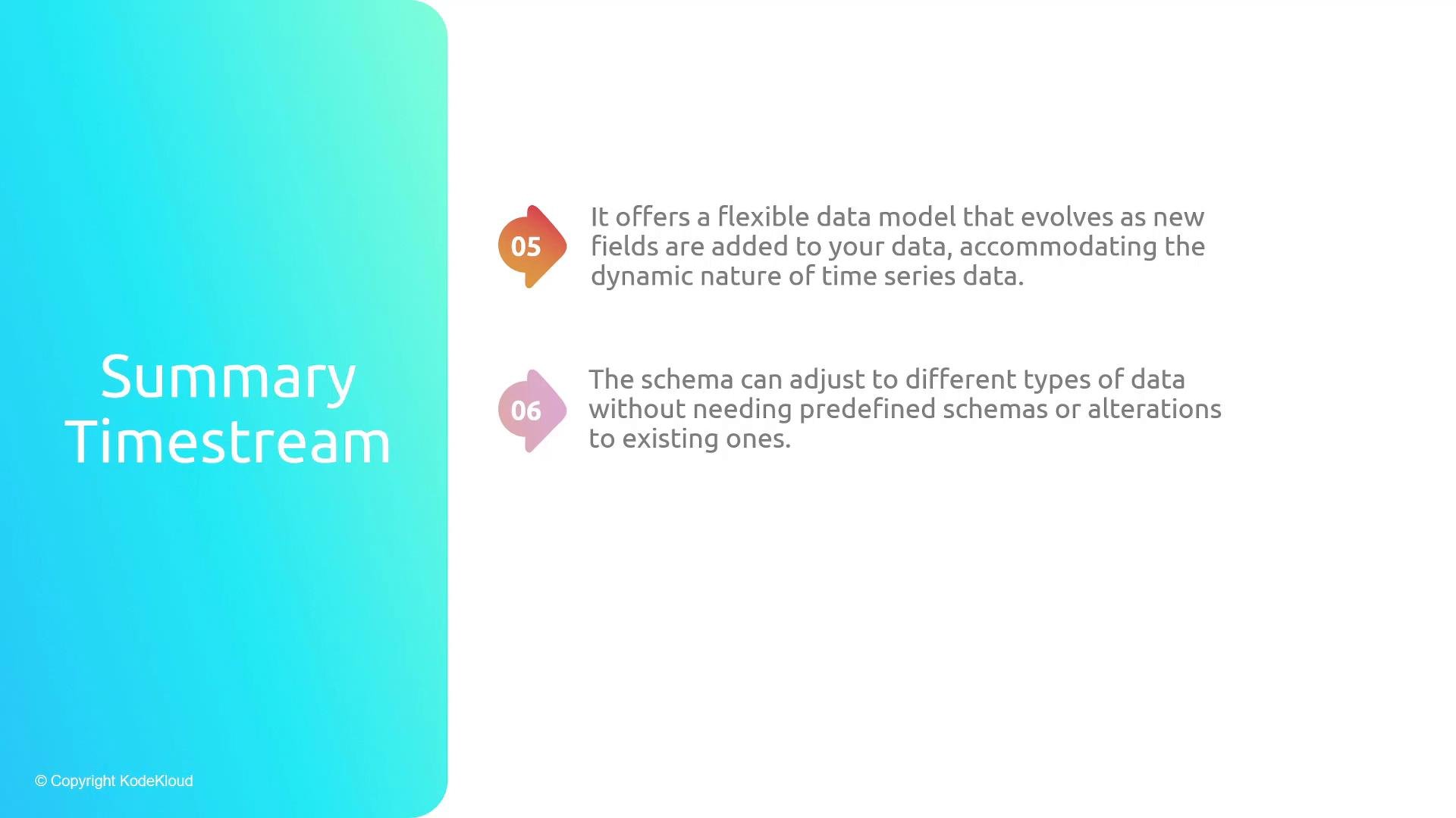 A presentation slide with a turquoise gradient panel on the left titled "Summary Timestream." On the right are two numbered points stating that Timestream provides a flexible, evolving data model and a schema that adapts to different data types without predefined schemas.