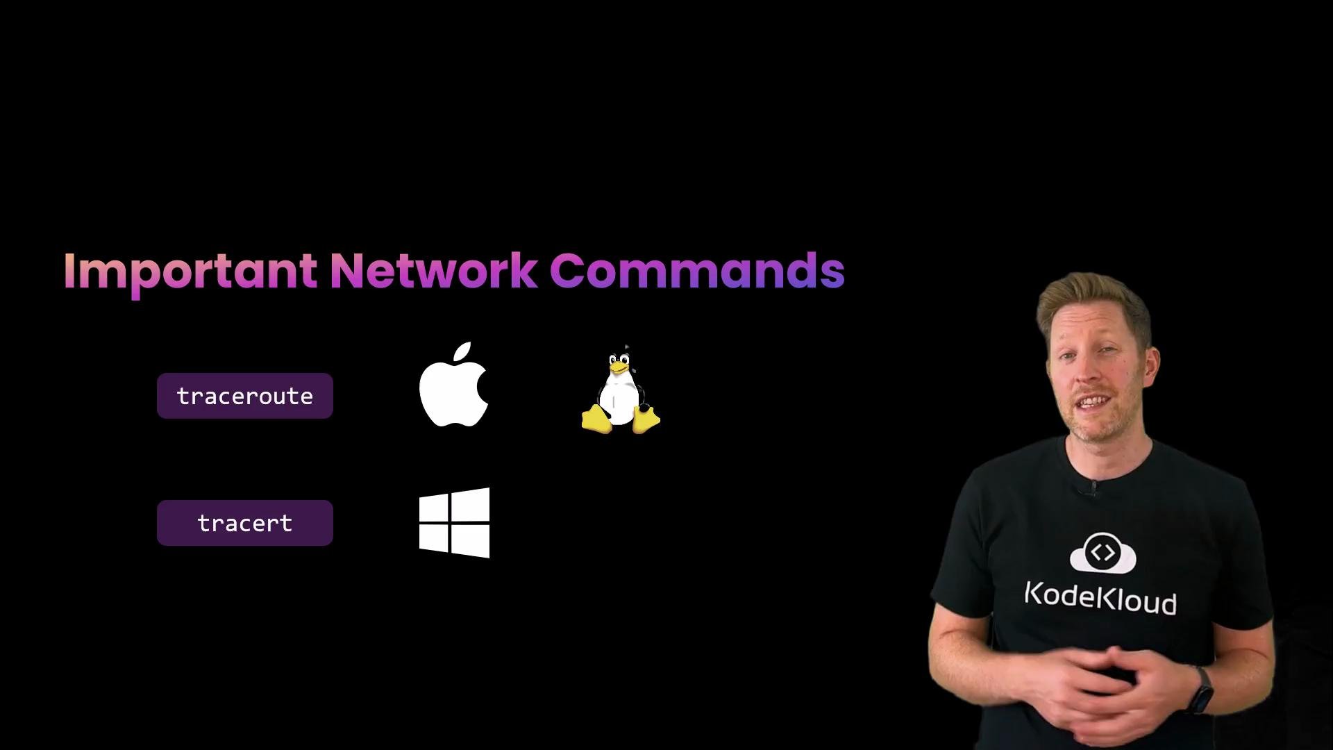A slide titled "Important Network Commands" showing buttons labeled "traceroute" and "tracert" alongside Apple, Linux (Tux), and Windows icons. A presenter wearing a KodeKloud t-shirt stands on the right side of the image.