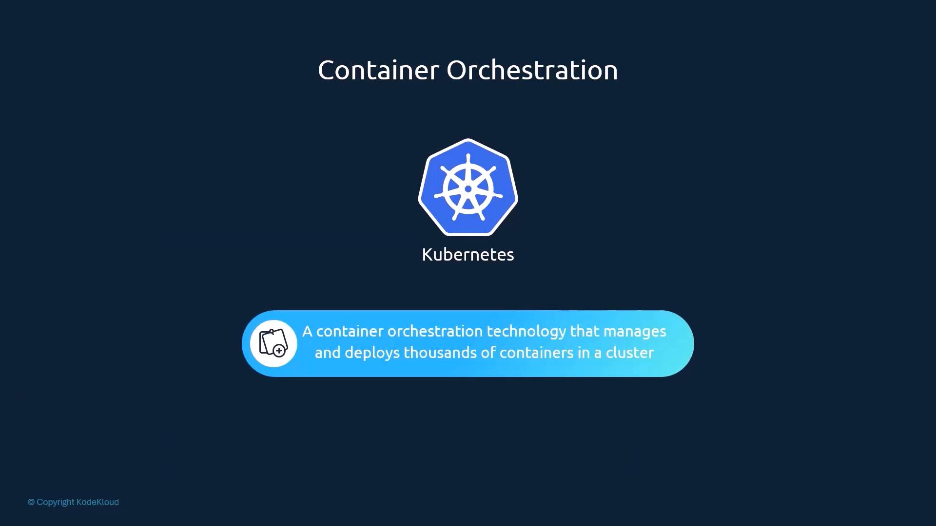 A presentation slide about Kubernetes featuring the Kubernetes logo under the title "Container Orchestration." A caption below describes it as a technology that manages and deploys thousands of containers in a cluster.