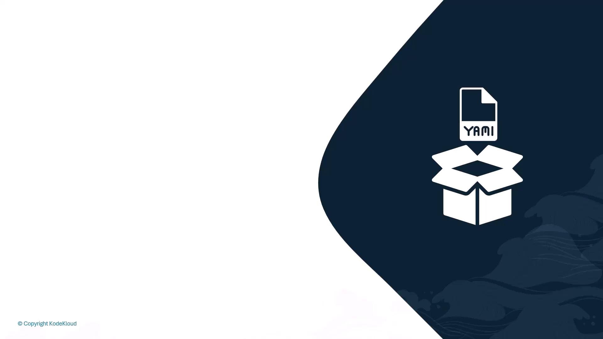 A minimalist slide showing a white open box icon and a file labeled "YAMI" floating above it on a dark blue curved background, with the rest of the slide left blank. A small "Copyright KodeKloud" appears in the bottom-left corner.