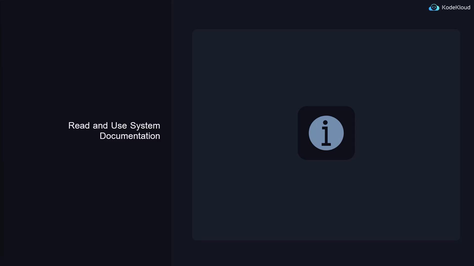 A dark slide with the phrase "Read and Use System Documentation" on the left and a large information ("i") icon inside a rounded square on the right. The layout has a minimal, navy-blue theme with a small KodeKloud logo in the top-right.