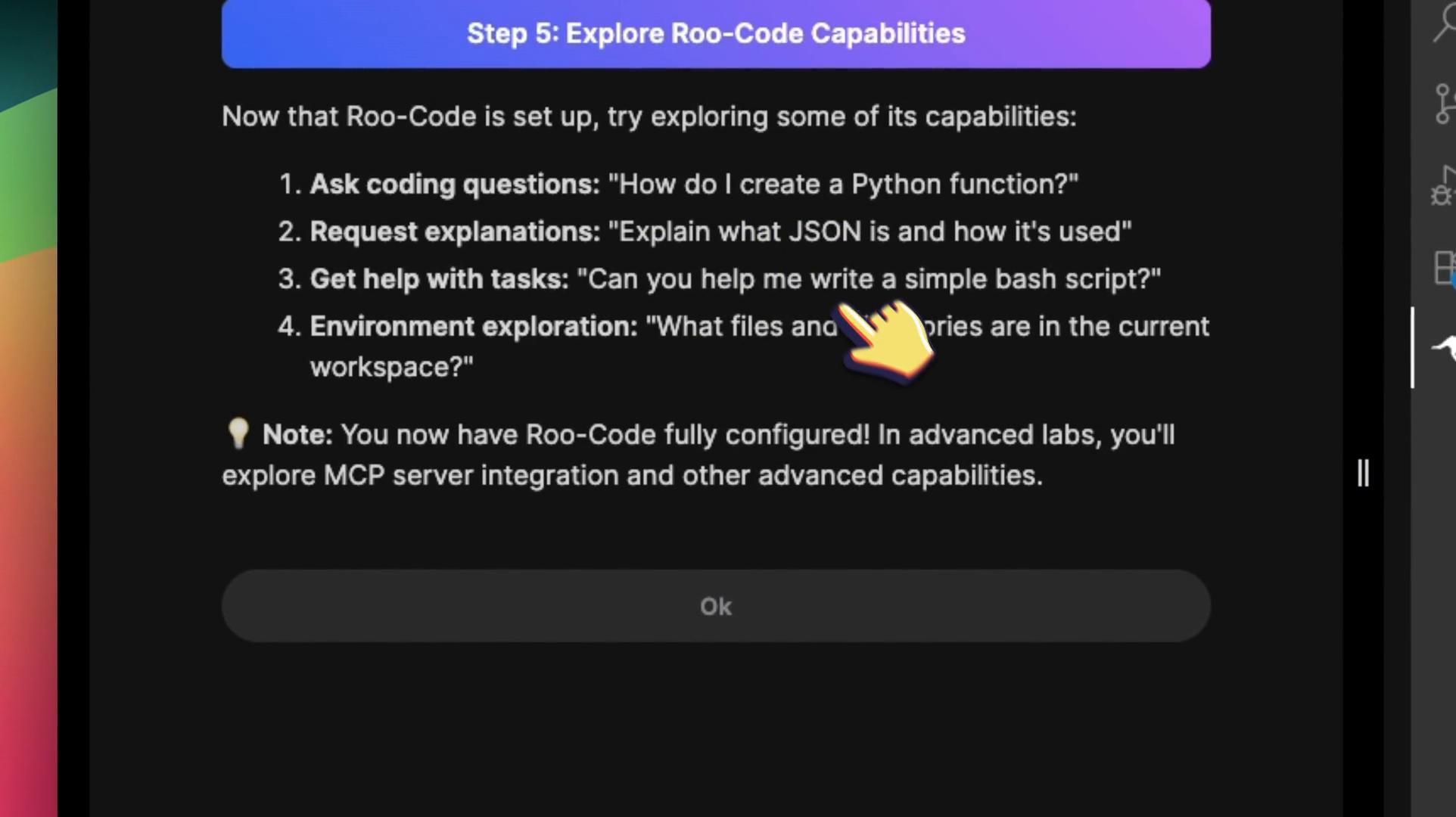 A dark-themed screenshot titled "Step 5: Explore Roo‑Code Capabilities." It shows a numbered list of example tasks (ask coding questions, request explanations, get help writing scripts, explore workspace files) with a pointing-hand emoji and an "Ok" button.