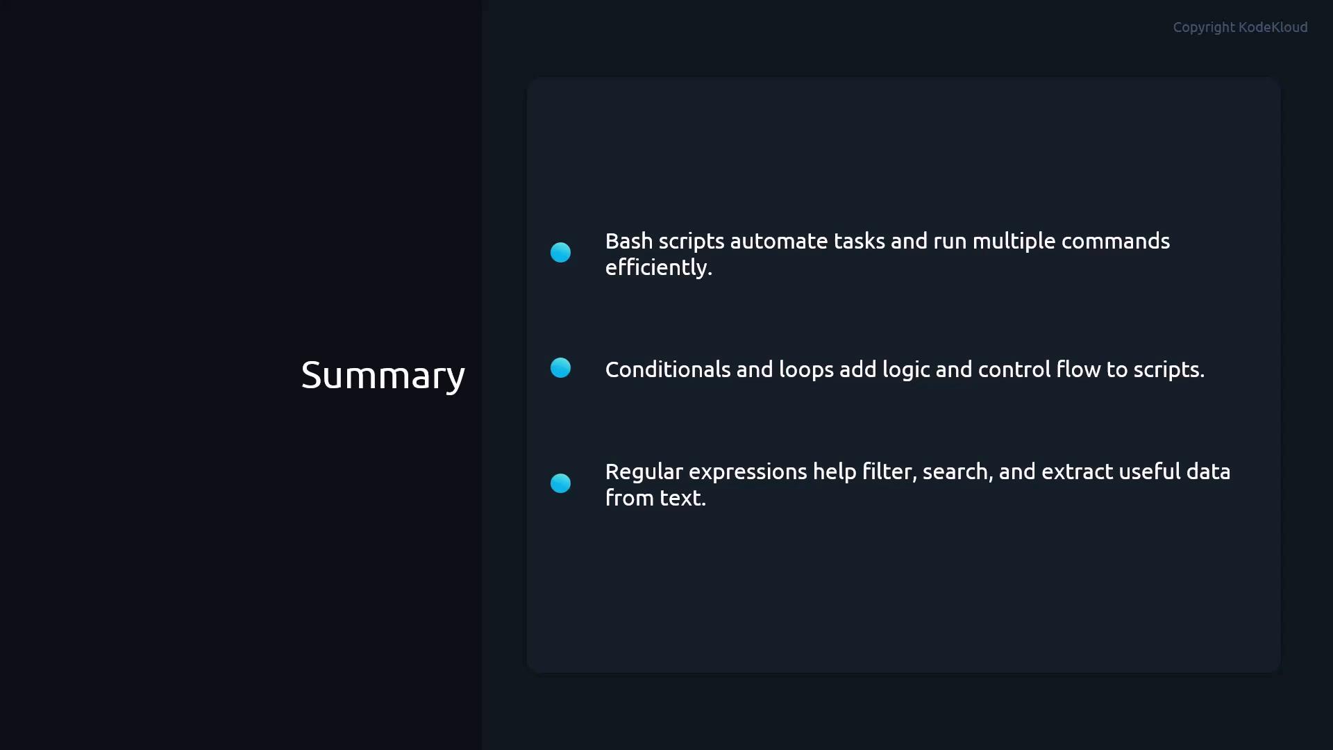 Dark-themed presentation slide titled "Summary." It lists three bullet points: Bash scripts automate tasks, conditionals and loops add logic and control flow, and regular expressions help filter, search, and extract data.