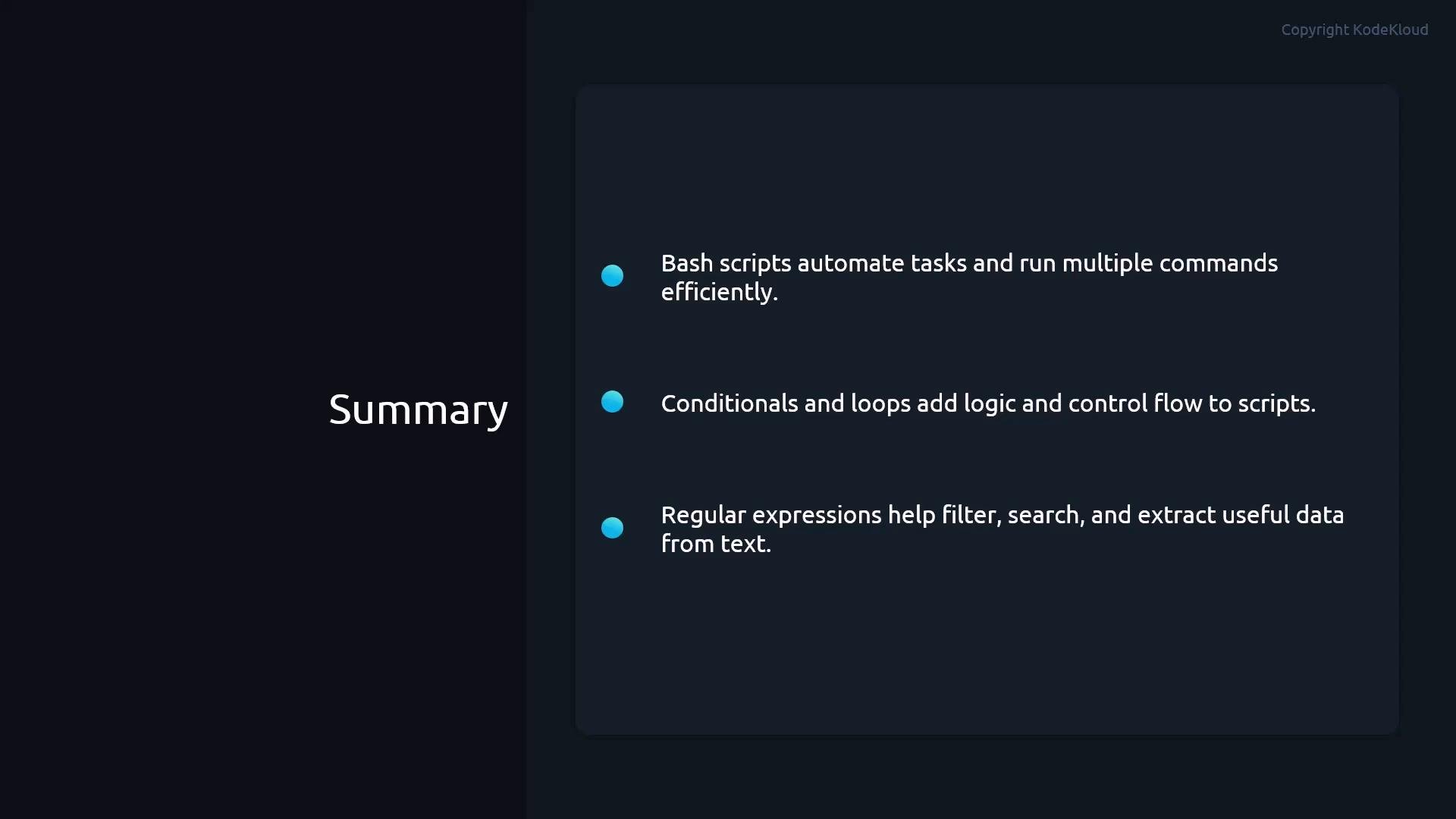 Dark-themed presentation slide titled "Summary." It lists three bullet points: Bash scripts automate tasks, conditionals and loops add logic and control flow, and regular expressions help filter, search, and extract data.
