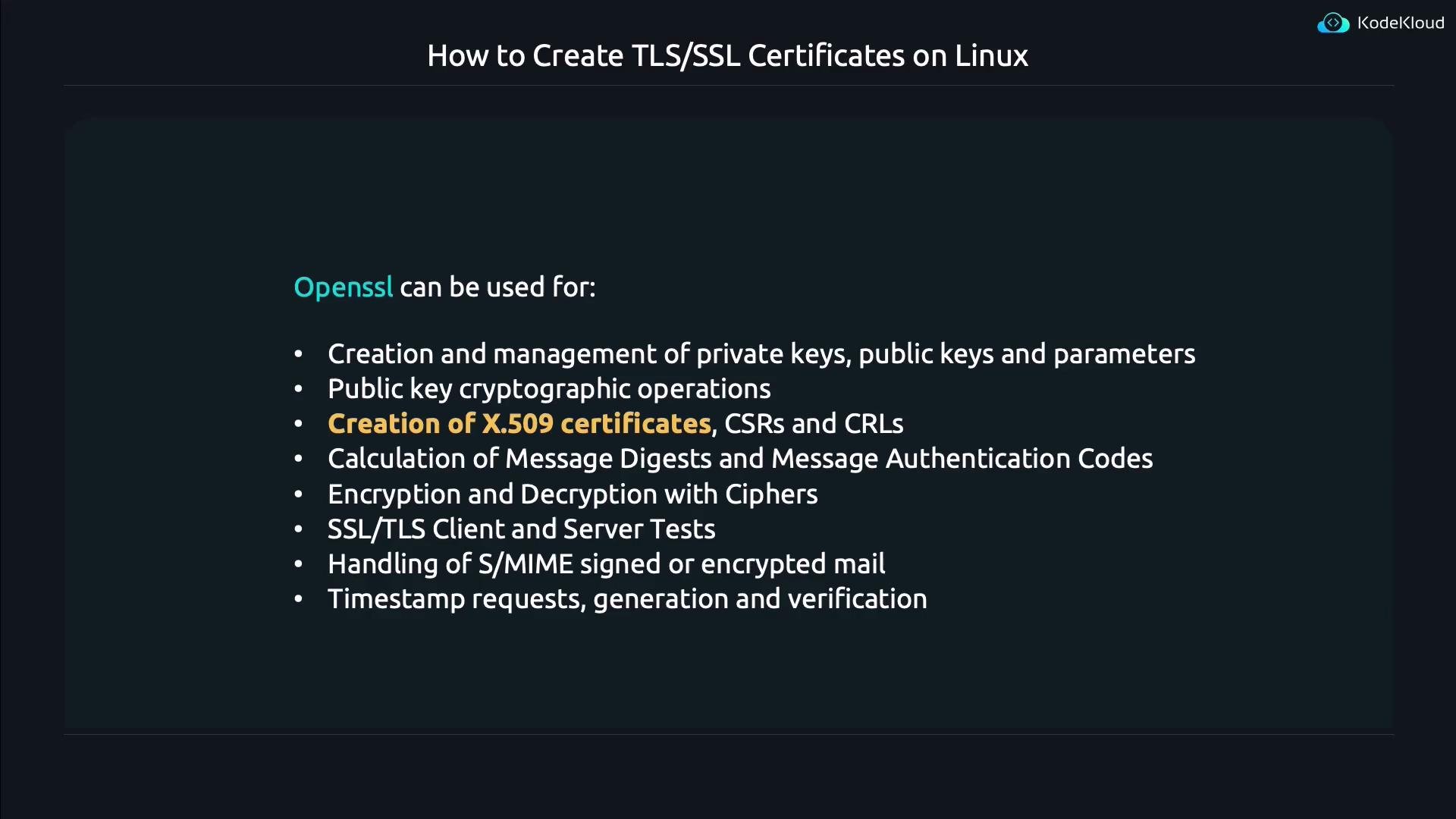 A presentation slide titled "How to Create TLS/SSL Certificates on Linux" listing what OpenSSL can be used for. It shows bullet points like creation/management of private and public keys, generation of X.509 certificates/CSRs, message digests, encryption/decryption, SSL/TLS testing, S/MIME handling, and timestamp requests.