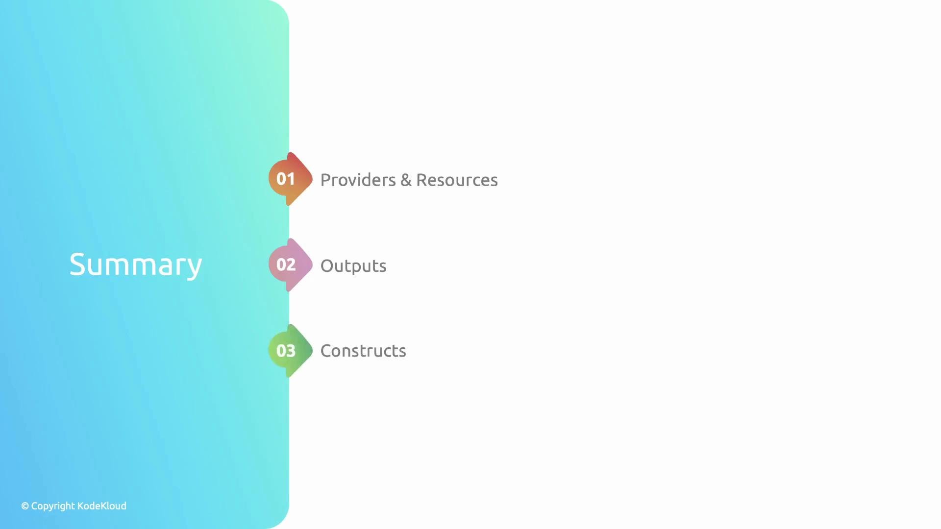 A presentation slide titled "Summary" with an aqua gradient panel on the left and three colored markers down a center divider listing "01 Providers & Resources," "02 Outputs," and "03 Constructs." The right side is mostly white space for content.