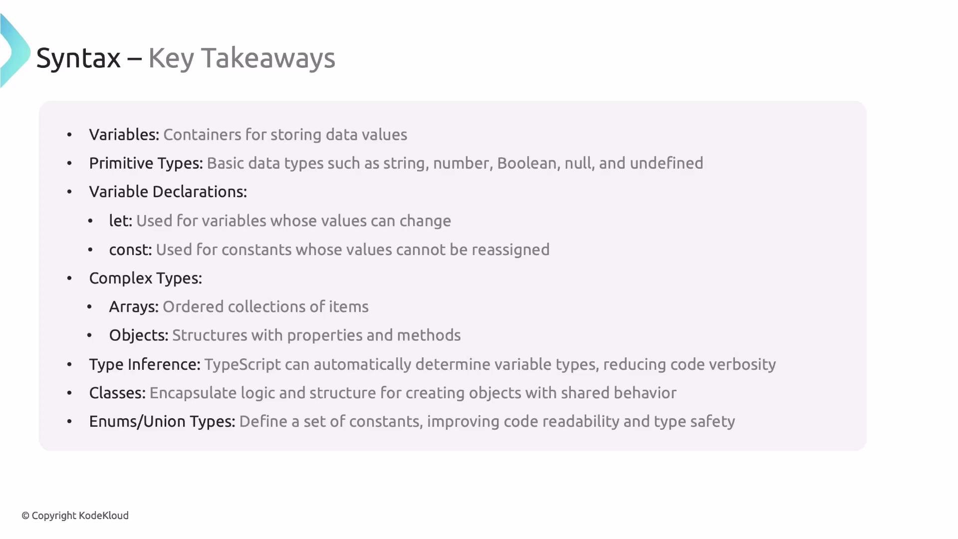 A presentation slide titled "Syntax – Key Takeaways" that summarizes TypeScript/JavaScript concepts like variables, primitive and complex types, variable declarations (let/const), arrays/objects, type inference, classes, and enums/union types. It lists brief definitions and examples for each bullet point.