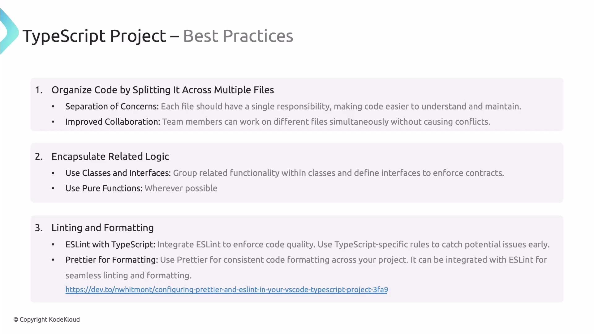 A slide titled "TypeScript Project – Best Practices" listing recommendations like organizing code across multiple files, encapsulating related logic with classes/interfaces and pure functions, and using linting/formatting tools. It also includes brief bullets explaining separation of concerns, improved collaboration, and tools like ESLint and Prettier.