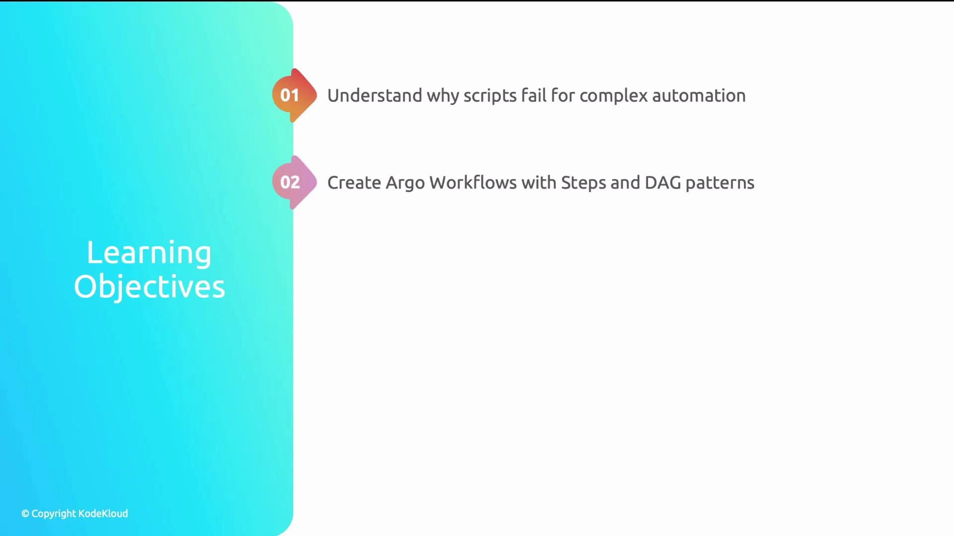 The image lists two learning objectives: understanding script failures in complex automation and creating Argo Workflows with steps and DAG patterns.