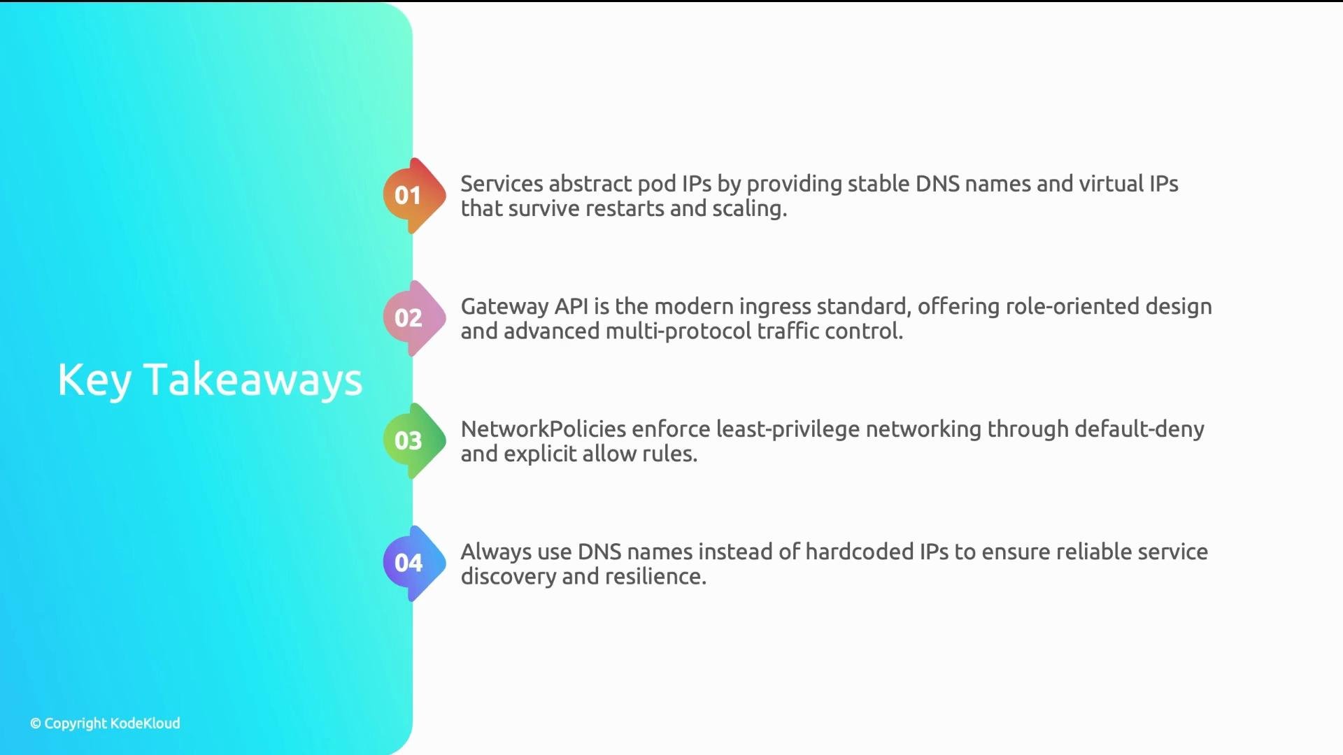 The image lists four key takeaways related to networking and services, highlighting the use of DNS names, Gateway API, NetworkPolicies, and services for abstracting pod IPs.