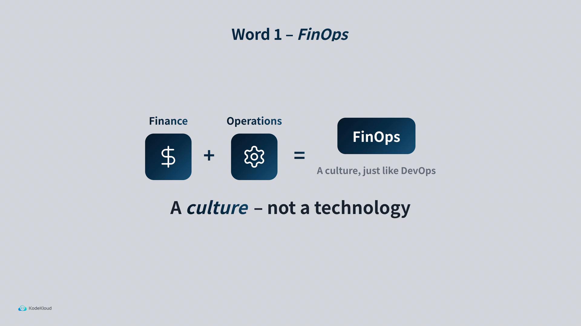 A slide explaining "FinOps" with icons showing Finance (dollar sign) + Operations (gear) = FinOps. The slide emphasizes FinOps is "a culture — not a technology," similar to DevOps.